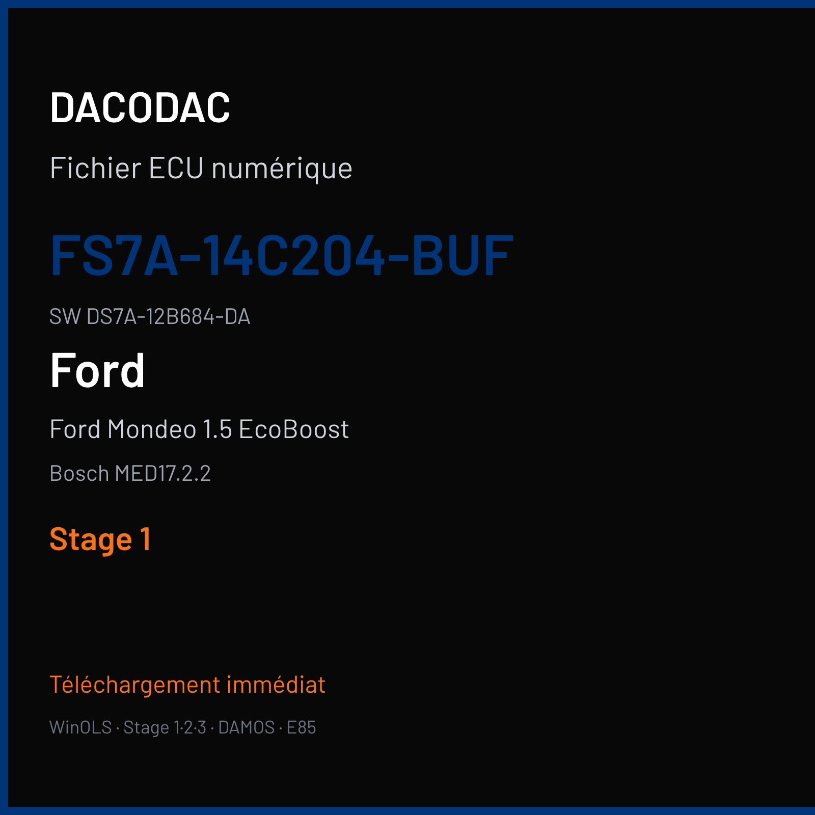 Ford Mondeo 1.5 EcoBoost 158 ch — Bosch MED17.2.2 — FS7A-14C204-BUF · DS7A-12B684-DA · FS7A-12A650-BUE — Stage 1