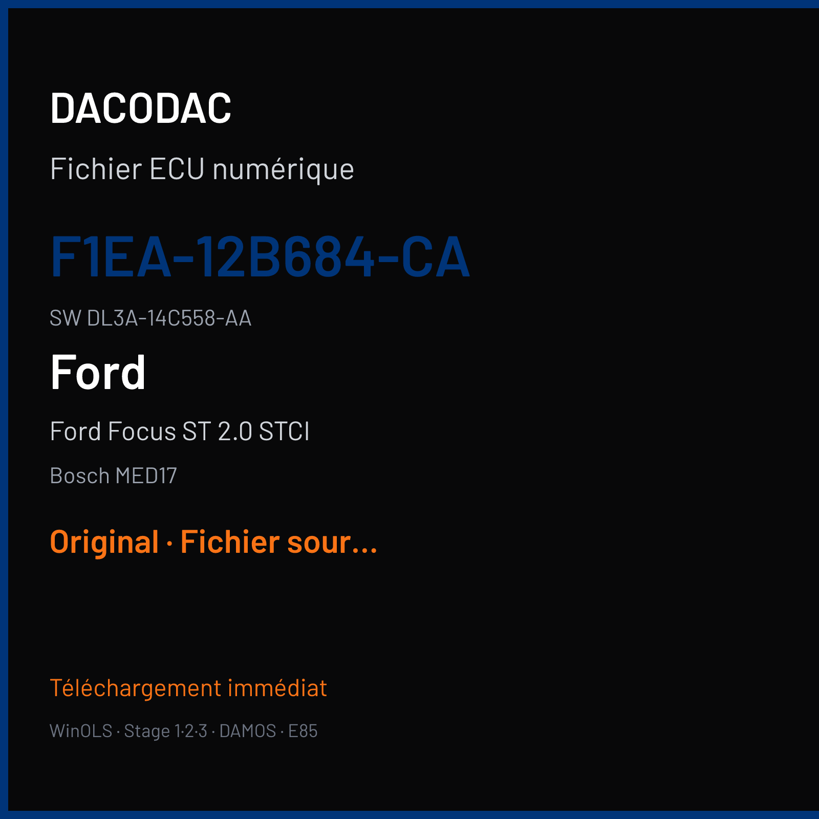 Ford Focus ST 2.0 STCI (2015) — Bosch MED17 — F1EA-12B684-CA · DL3A-14C558-AA — Original