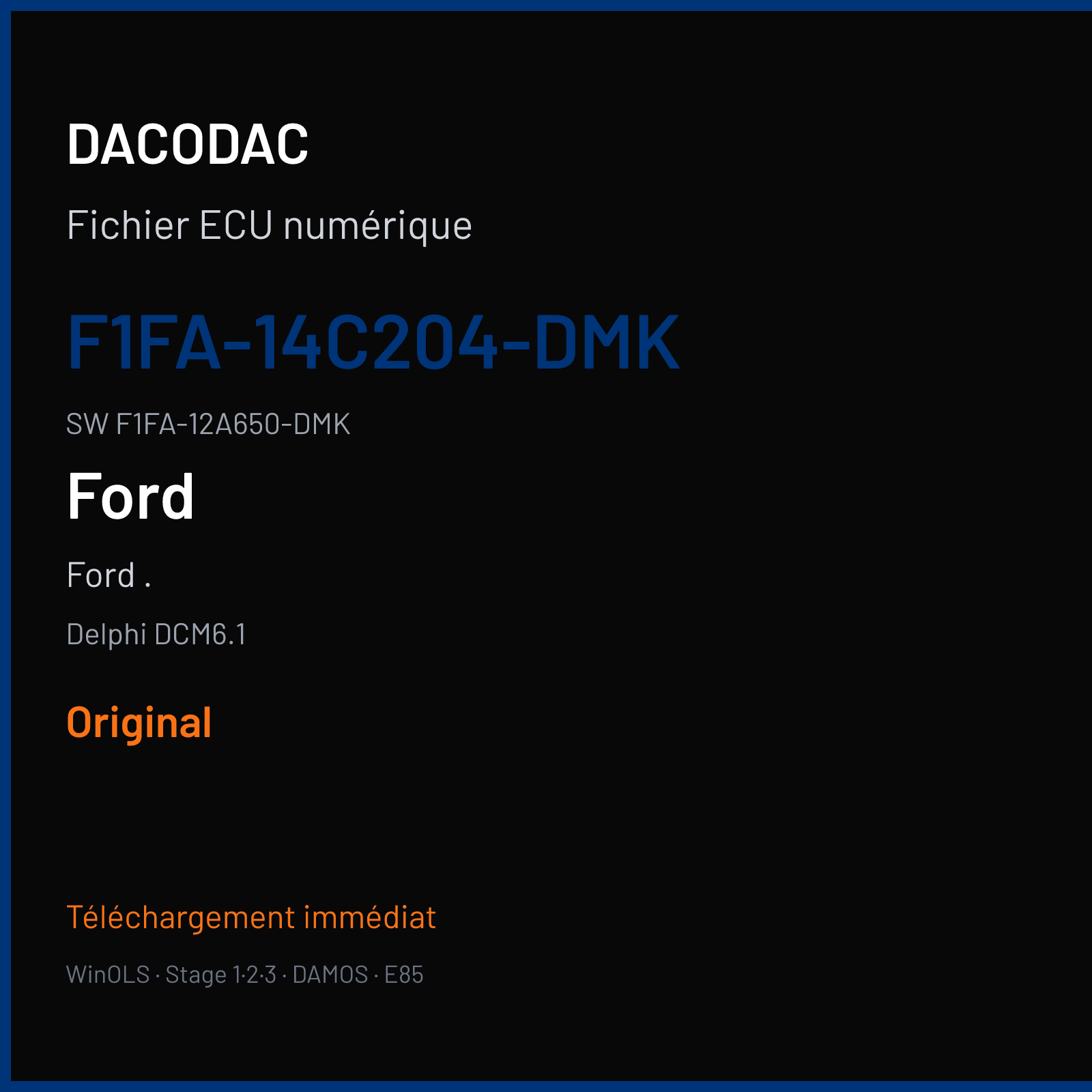 Ford . 2.0 TDCI 185 ch — Delphi DCM6.1 — F1FA-14C204-DMK · F1FA-12A650-DMK · F1FA-14C625-DMK — Original