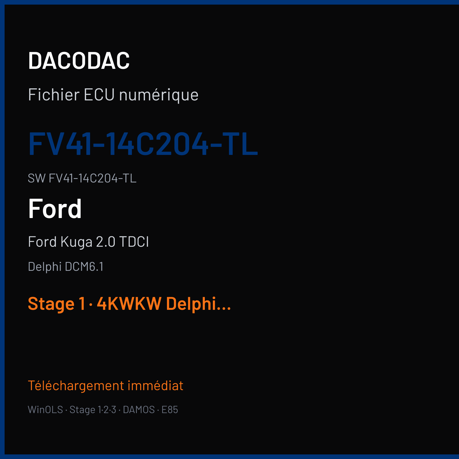 Ford Kuga 2.0 TDCI 150 ch (2015) — Delphi DCM6.1 — FV41-14C204-TL · FV41-14C204-TL · DS-FV41-12A650-TK — Stage 1