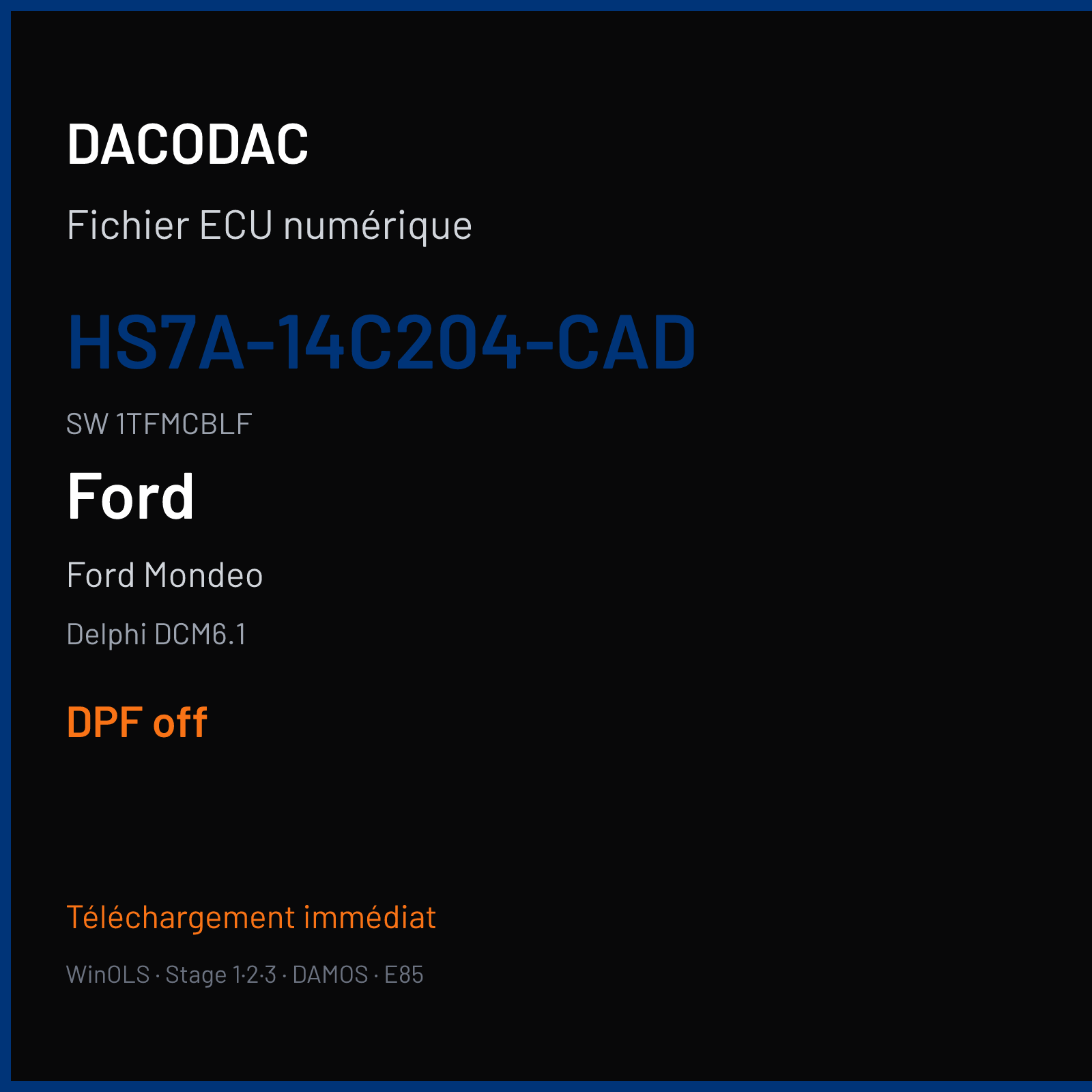Ford Mondeo 148 ch (2014) — Delphi DCM6.1 — HS7A-14C204-CAD · 1TFMCBLF · B061D01 FS7A-12A650-CSB — DPF off