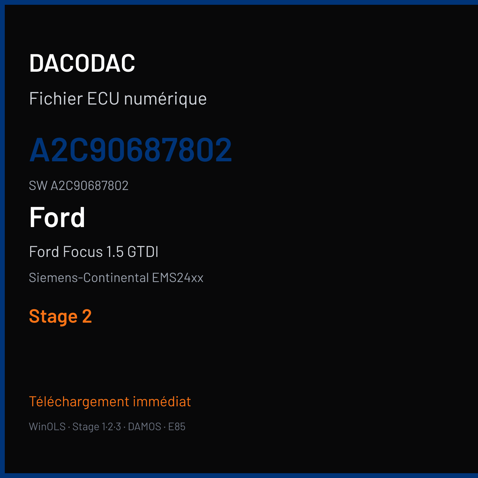 Ford Focus 1.5 GTDI 150 ch (2016) — Siemens-Continental EMS24xx — A2C90687802 · A2C90687802 · F903087000000 — Stage 2