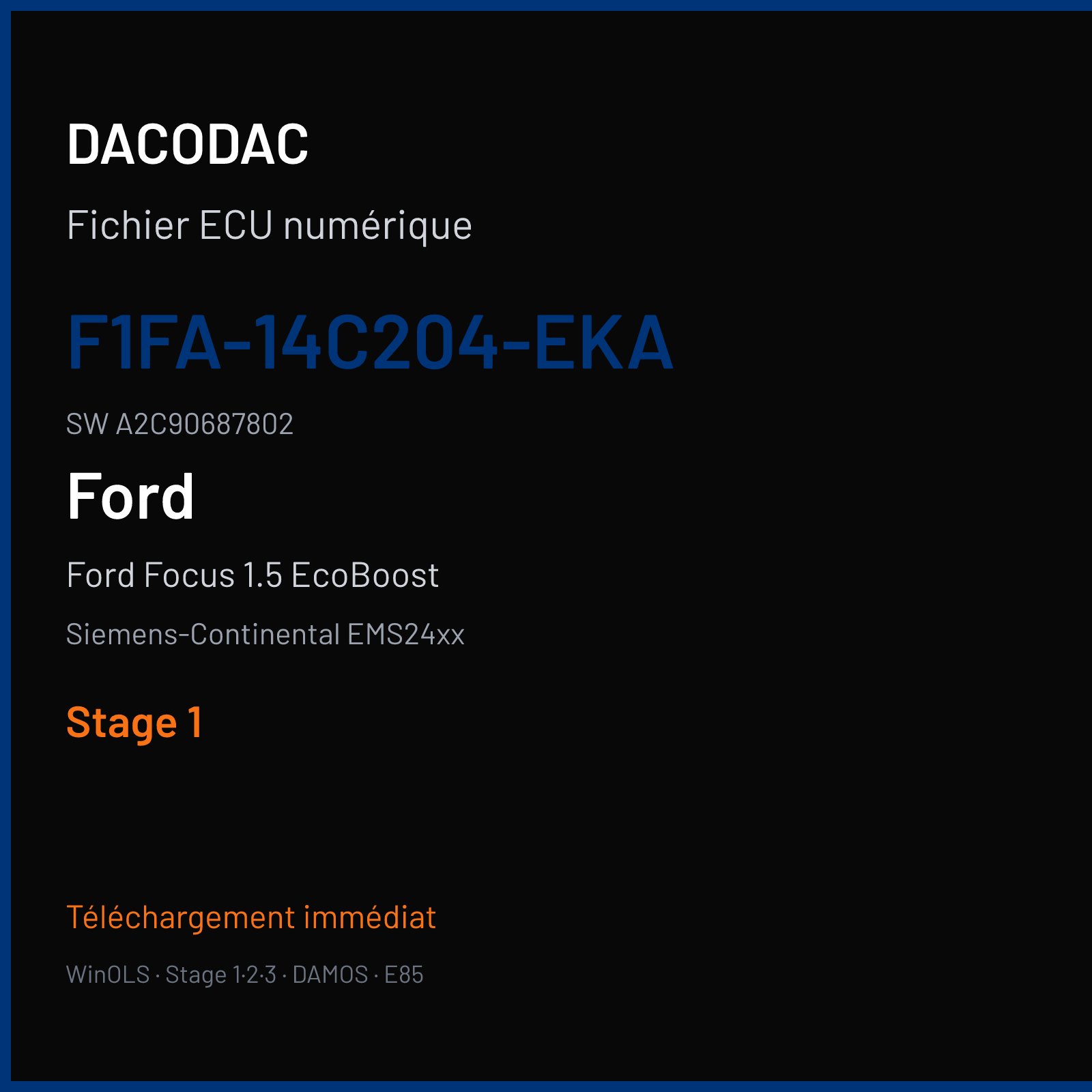 Ford Focus 1.5 EcoBoost 150 ch (2017) — Siemens-Continental EMS24xx — F1FA-14C204-EKA · A2C90687802 · F903087000000 — Stage 1