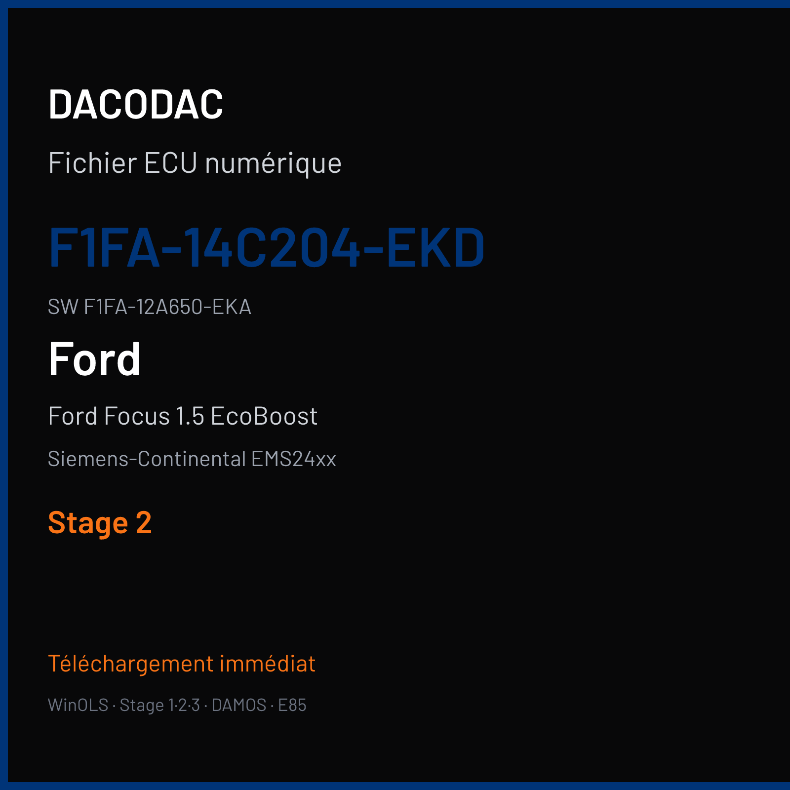 Ford Focus 1.5 EcoBoost 150 ch (2017) — Siemens-Continental EMS24xx — F1FA-14C204-EKD · F1FA-12A650-EKA · F903087000000 — Stage 2
