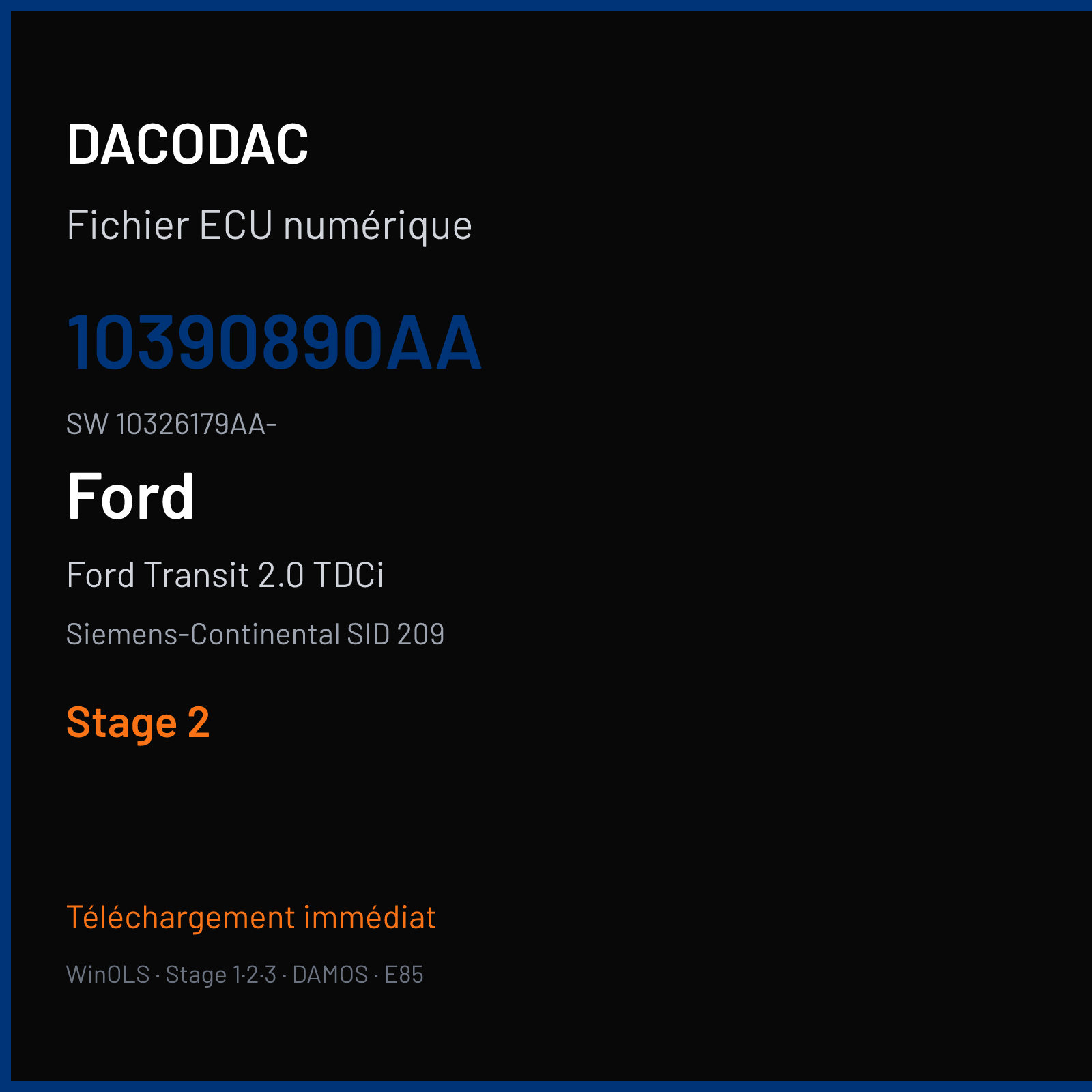 Ford Transit 2.0 TDCi 105 ch (2018) — Siemens-Continental SID 209 — 10390890AA · 10326179AA- · 10391078AA — Stage 2