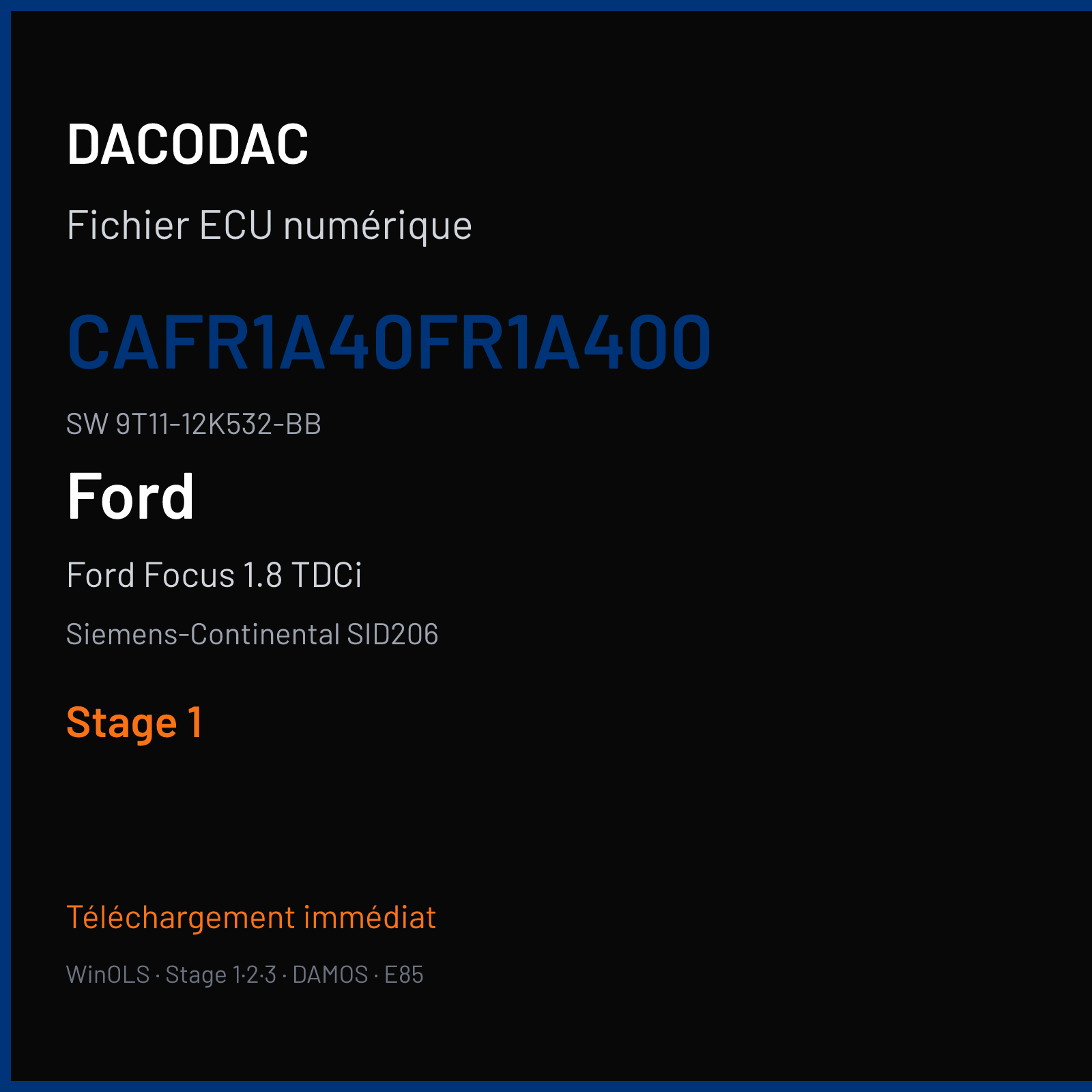 Ford Focus 1.8 TDCi 90 ch (2010) — Siemens-Continental SID206 — CAFR1A40FR1A400 · 9T11-12K532-BB · FR1D0A4000000 — Stage 1