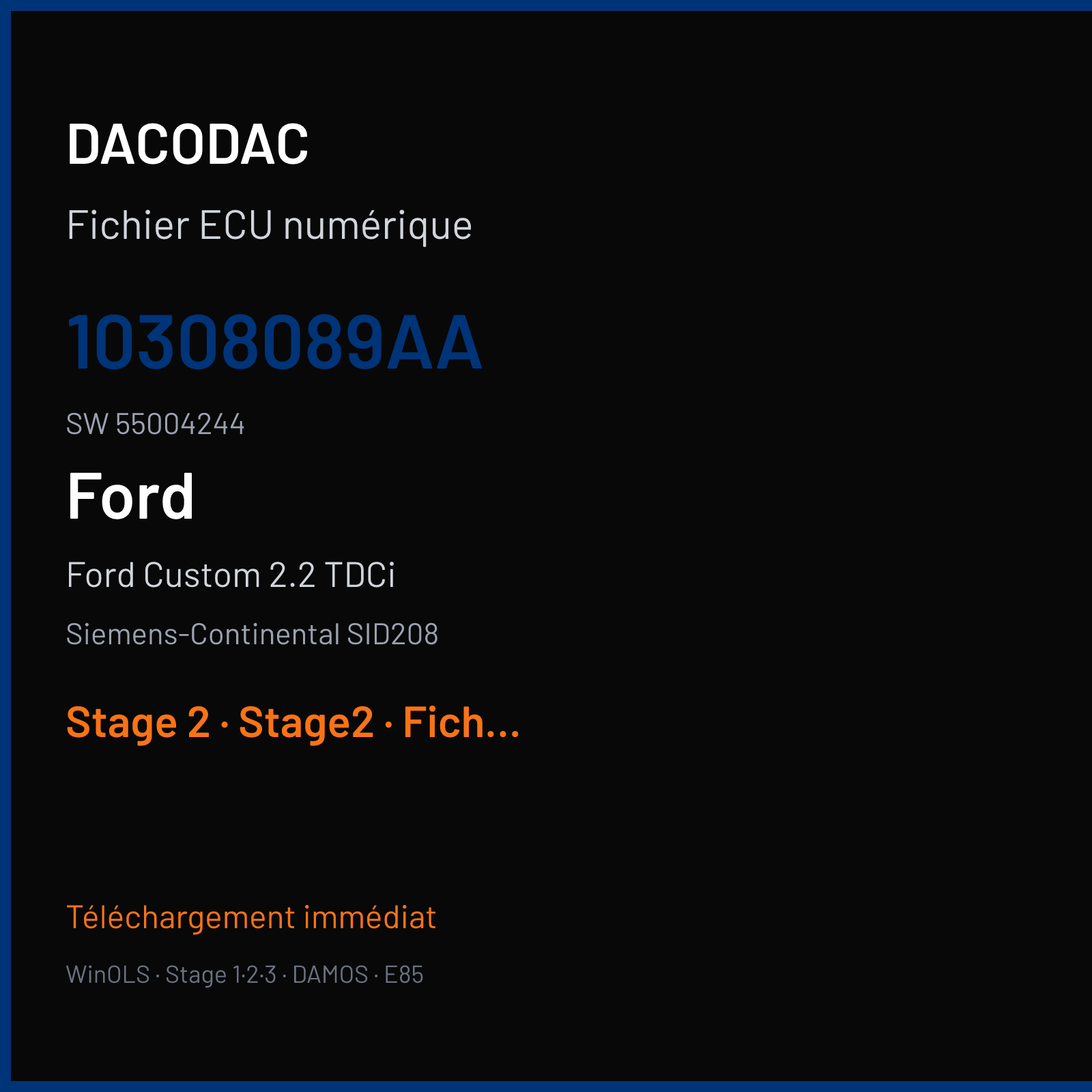 Ford Custom 2.2 TDCi 101 ch (2016) — Siemens-Continental SID208 — 10308089AA · 55004244 · FRQ61C0000000 — Stage 2