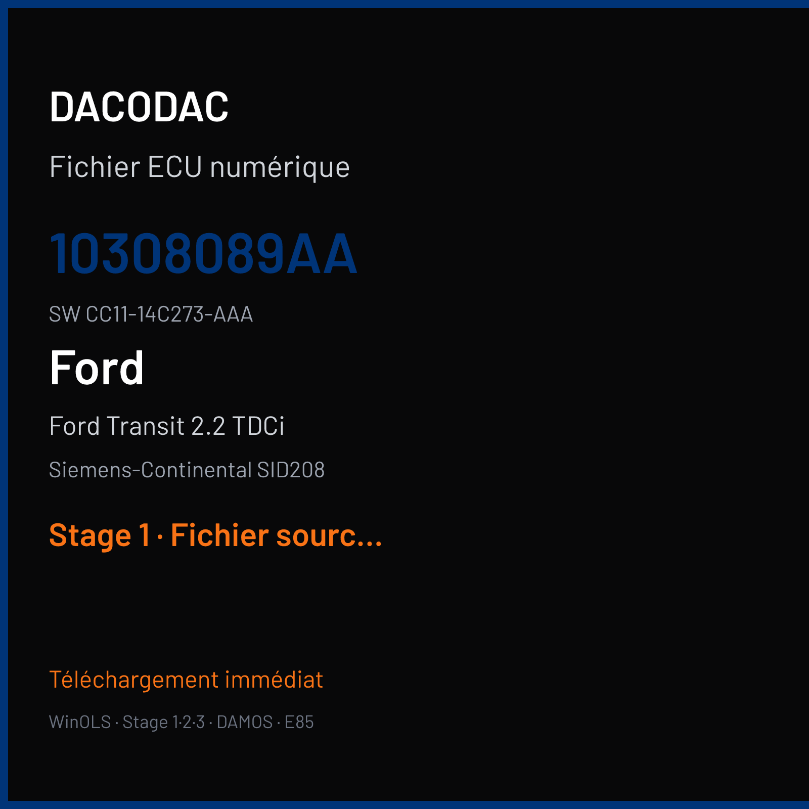 Ford Transit 2.2 TDCi 100 ch (2012) — Siemens-Continental SID208 — 10308089AA · CC11-14C273-AAA · BK21-14C204-BLP FRQ61C0000000 — Stage 1