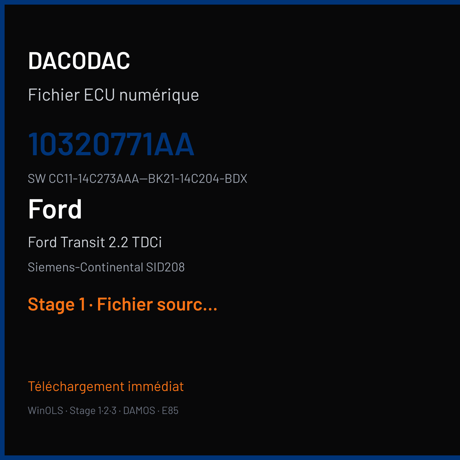 Ford Transit 2.2 TDCi 125 ch — Siemens-Continental SID208 — 10320771AA · CC11-14C273AAA--BK21-14C204-BDX · FRQ61C2000000 — Stage 1