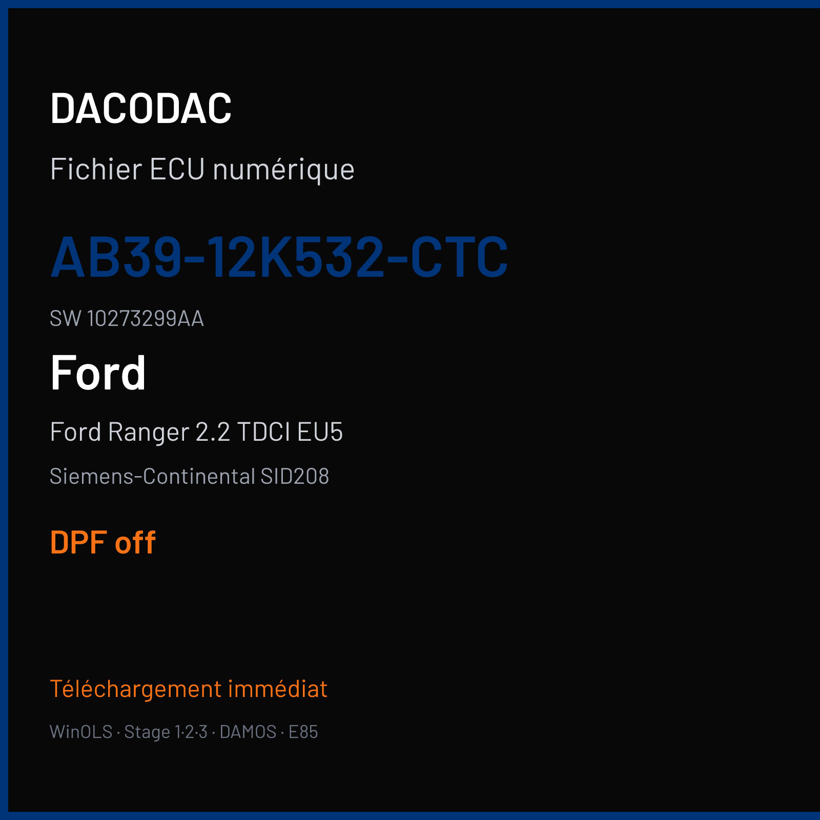 Ford Ranger 2.2 TDCI EU5 150 ch (2015) — Siemens-Continental SID208 — AB39-12K532-CTC · 10273299AA · FRQ6195000000 — DPF off