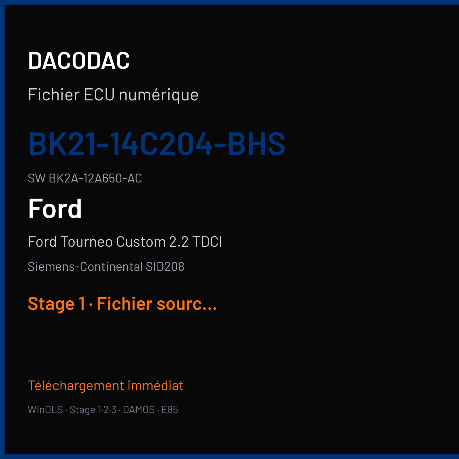 Ford Tourneo Custom 2.2 TDCI 155 ch (2014) — Siemens-Continental SID208 — BK21-14C204-BHS · BK2A-12A650-AC · FRQ61C0000000 — Stage 1