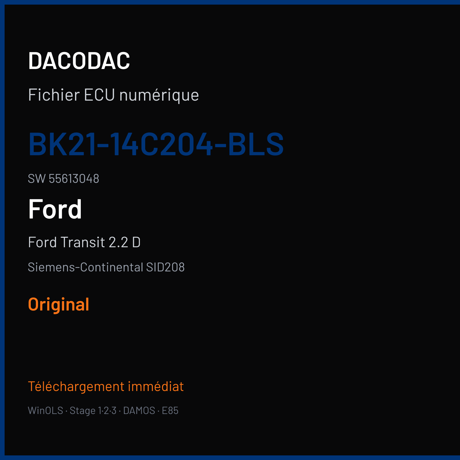 Ford Transit 2.2 D 100 ch (2014) — Siemens-Continental SID208 — BK21-14C204-BLS · 55613048 · FRQ61C4000000 — Original