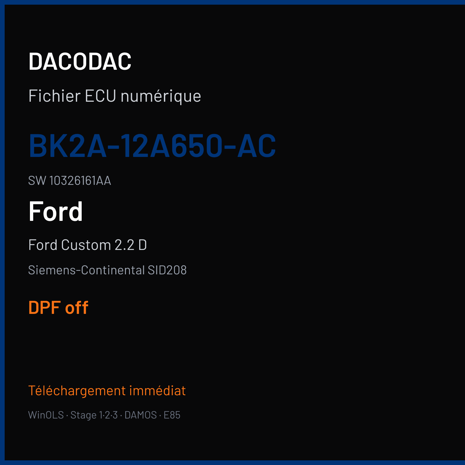 Ford Custom 2.2 D 125 ch (2014) — Siemens-Continental SID208 — BK2A-12A650-AC · 10326161AA · FRQ61C4000000 — DPF off