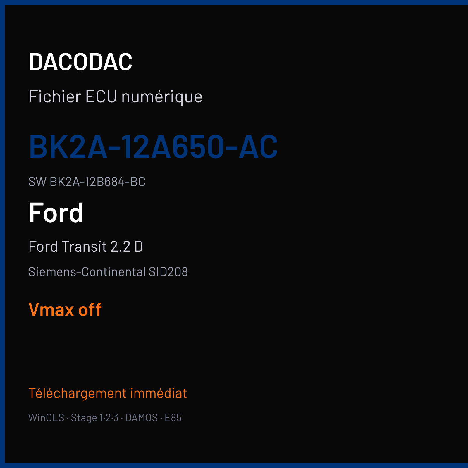 Ford Transit 2.2 D 125 ch (2011) — Siemens-Continental SID208 — BK2A-12A650-AC · BK2A-12B684-BC · FRQ61C4000000 — VMAX off