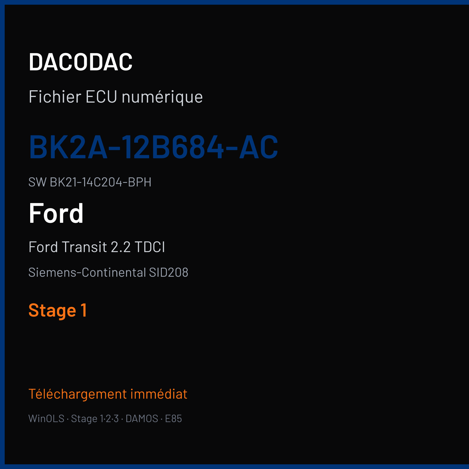 Ford Transit 2.2 TDCI 125 ch (2011) — Siemens-Continental SID208 — BK2A-12B684-AC · BK21-14C204-BPH · FRQ61B3000000 — Stage 1