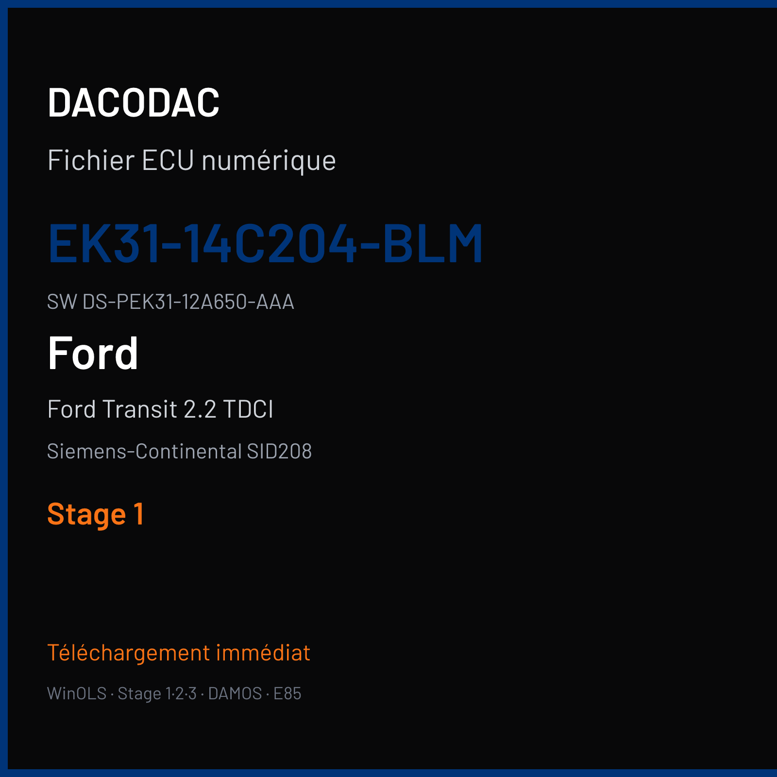 Ford Transit 2.2 TDCI 125 ch (2012) — Siemens-Continental SID208 — EK31-14C204-BLM · DS-PEK31-12A650-AAA · FRQ61C4000000 — Stage 1