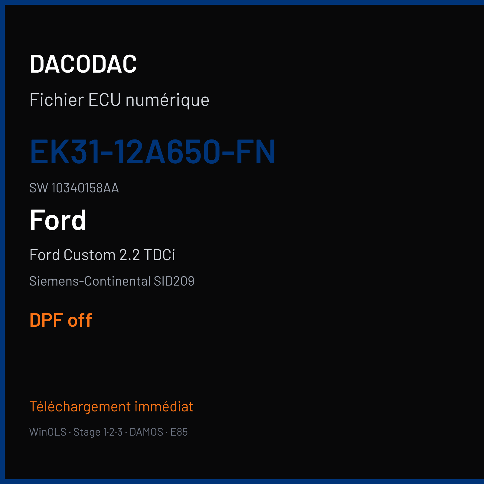 Ford Custom 2.2 TDCi 155 ch (2014) — Siemens-Continental SID209 — EK31-12A650-FN · 10340158AA · FRV5391000000 — DPF off