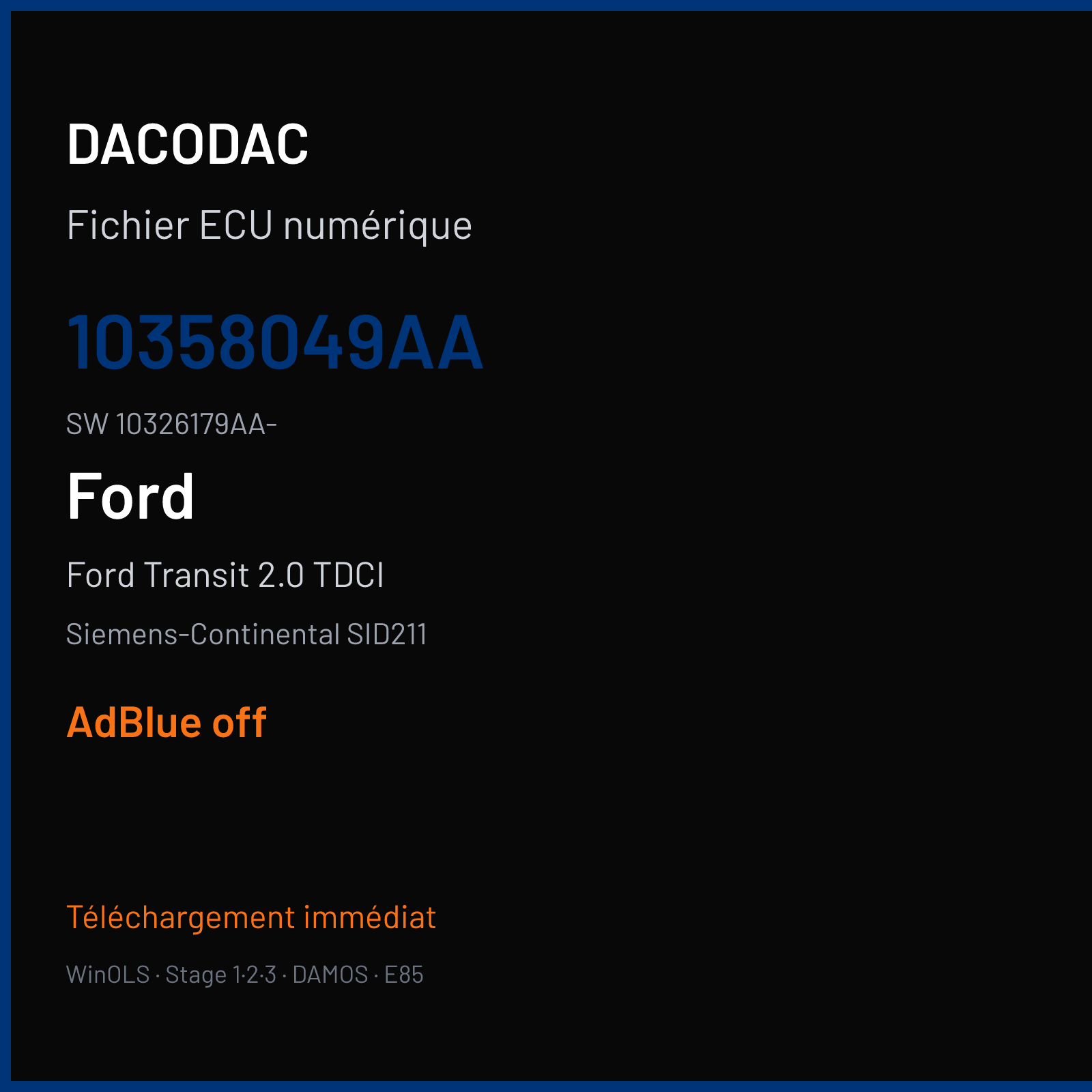 Ford Transit 2.0 TDCI 130 ch (2016) — Siemens-Continental SID211 — 10358049AA · 10326179AA- · 10370591AA — ADBLUE off