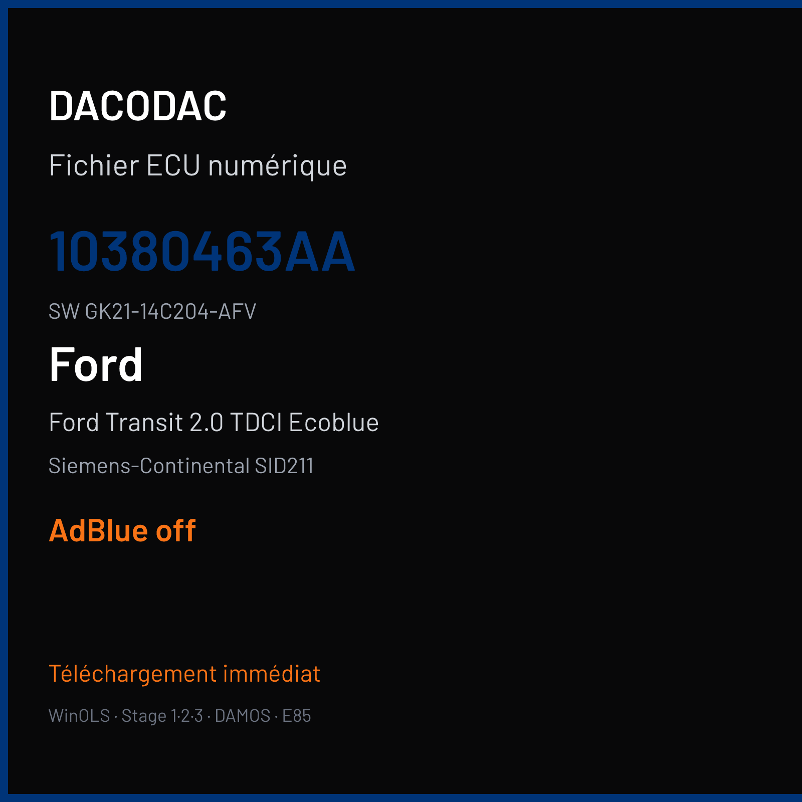 Ford Transit 2.0 TDCI Ecoblue 170 ch (2017) — Siemens-Continental SID211 — 10380463AA · GK21-14C204-AFV · PANFPA709A000000 — ADBLUE off