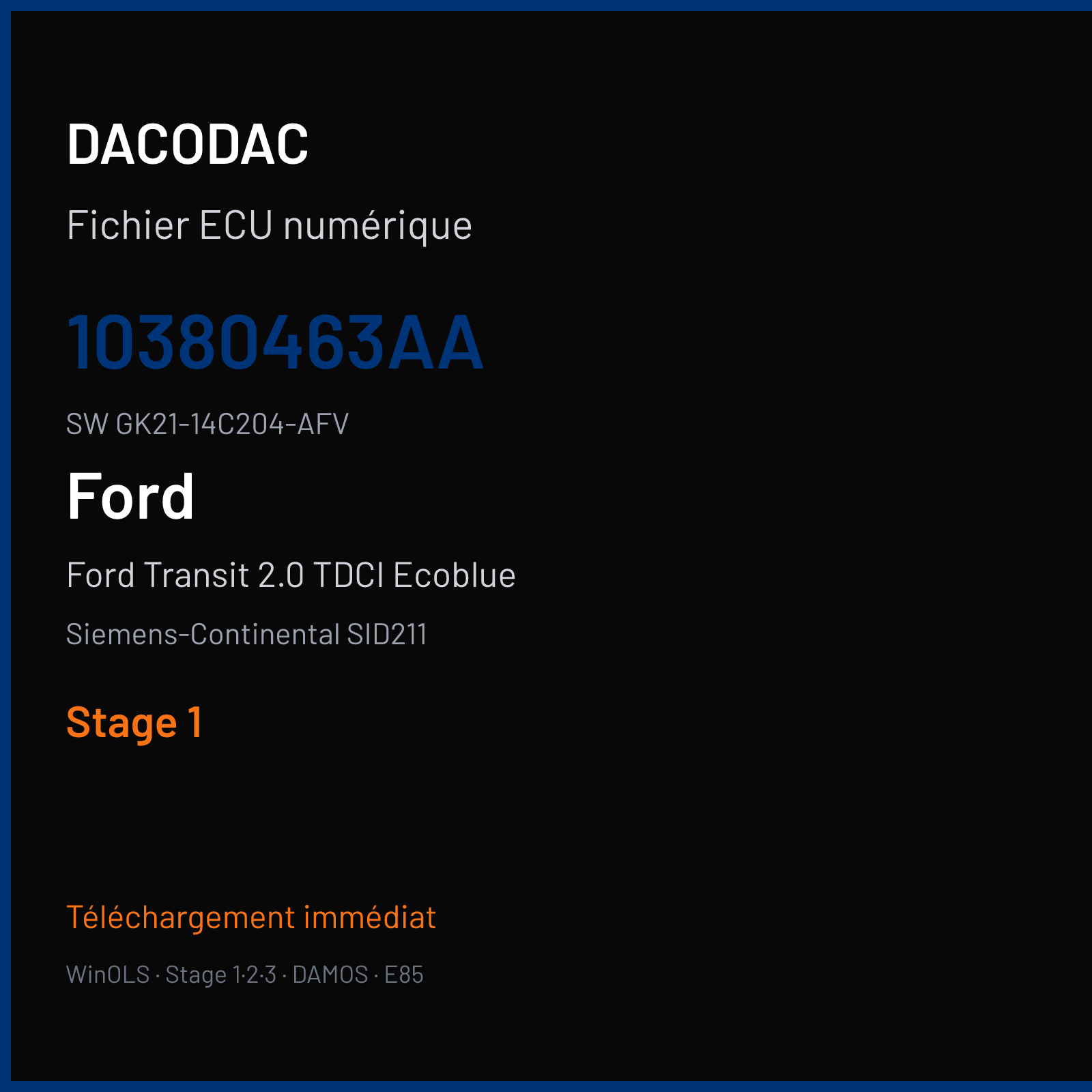 Ford Transit 2.0 TDCI Ecoblue 170 ch (2017) — Siemens-Continental SID211 — 10380463AA · GK21-14C204-AFV · PANFPA709A000000 — Stage 1
