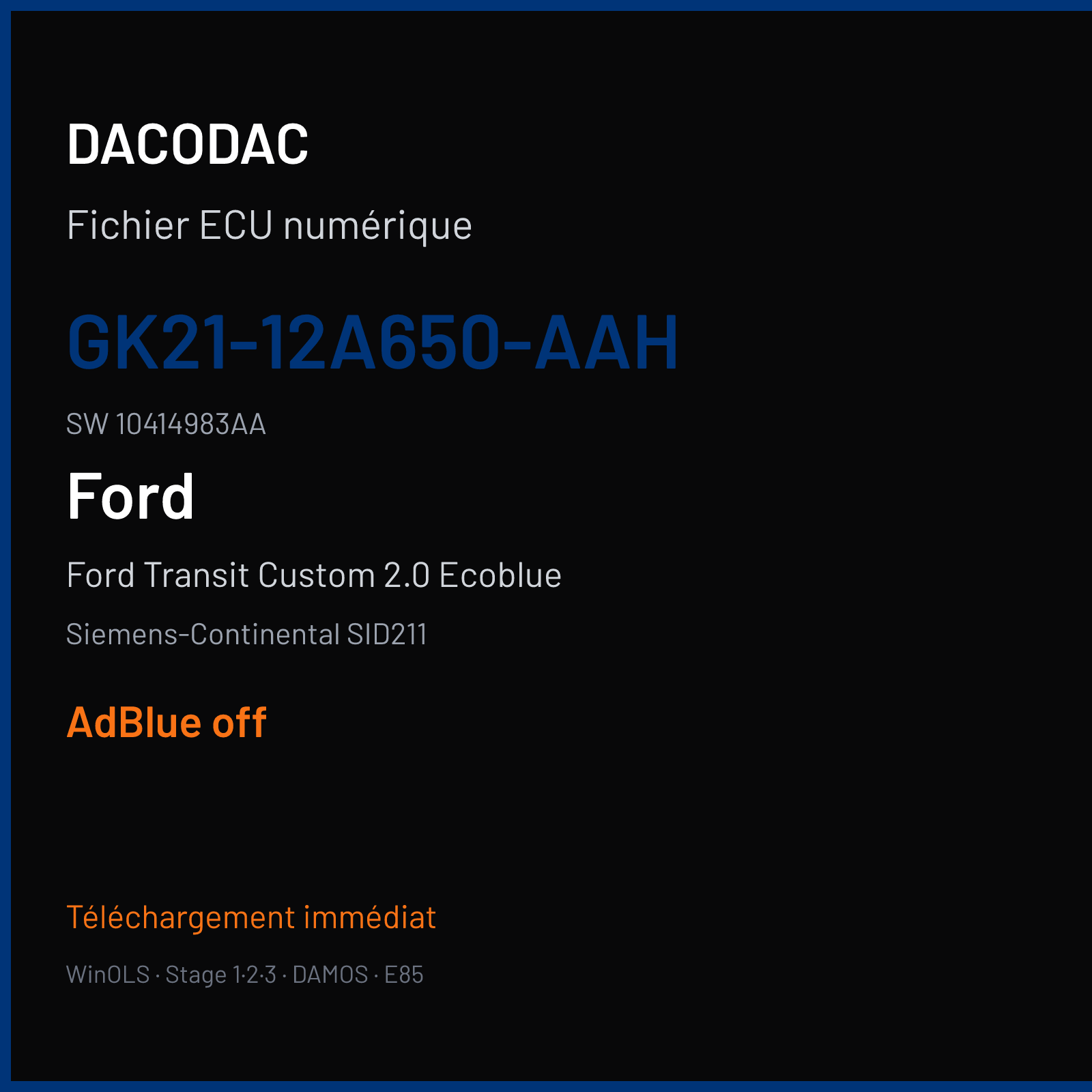 Ford Transit Custom 2.0 Ecoblue 105 ch (2017) — Siemens-Continental SID211 — GK21-12A650-AAH · 10414983AA · GK21-14C204-ABY — ADBLUE off