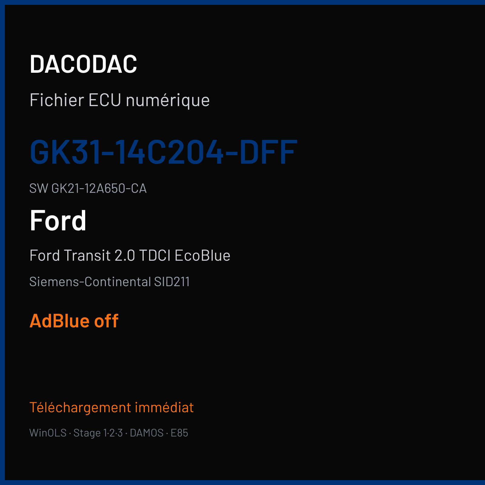 Ford Transit 2.0 TDCI EcoBlue 130 ch — Siemens-Continental SID211 — GK31-14C204-DFF · GK21-12A650-CA — ADBLUE off
