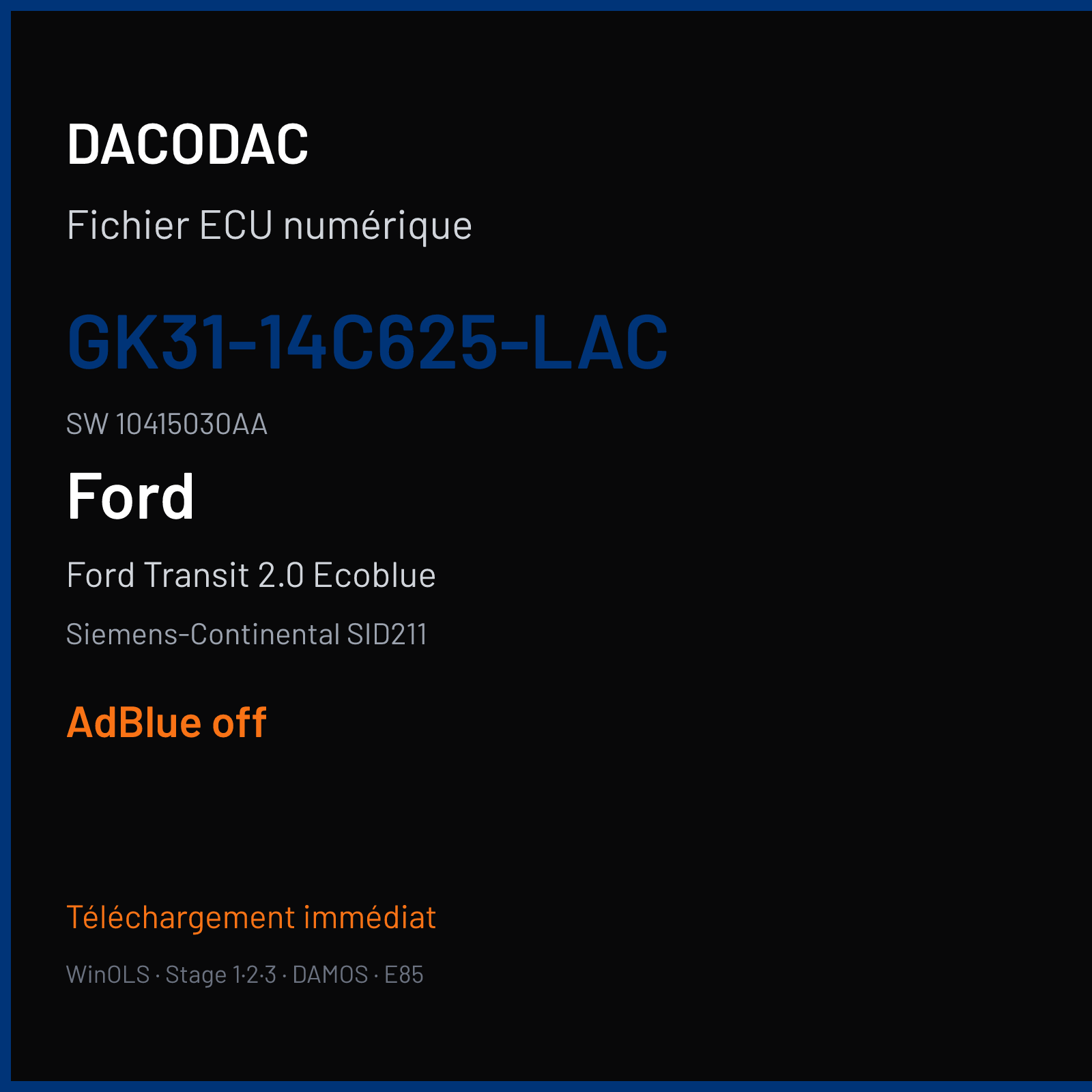 Ford Transit 2.0 Ecoblue 130 ch (2017) — Siemens-Continental SID211 — GK31-14C625-LAC · 10415030AA · GK31-14C204-FAC — ADBLUE off