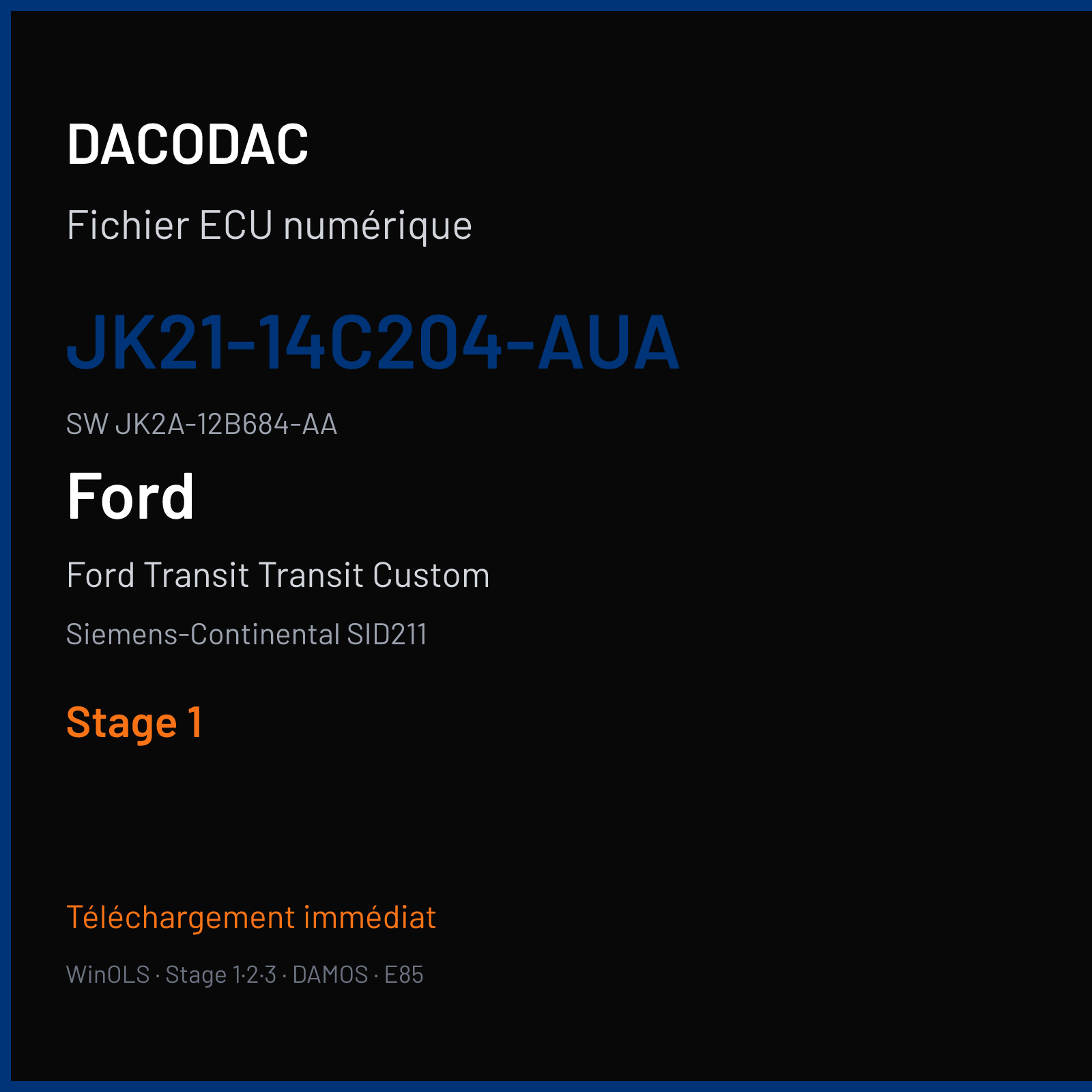 Ford Transit Transit Custom 130 ch (2018) — Siemens-Continental SID211 — JK21-14C204-AUA · JK2A-12B684-AA · GK21-12A650-NA — Stage 1