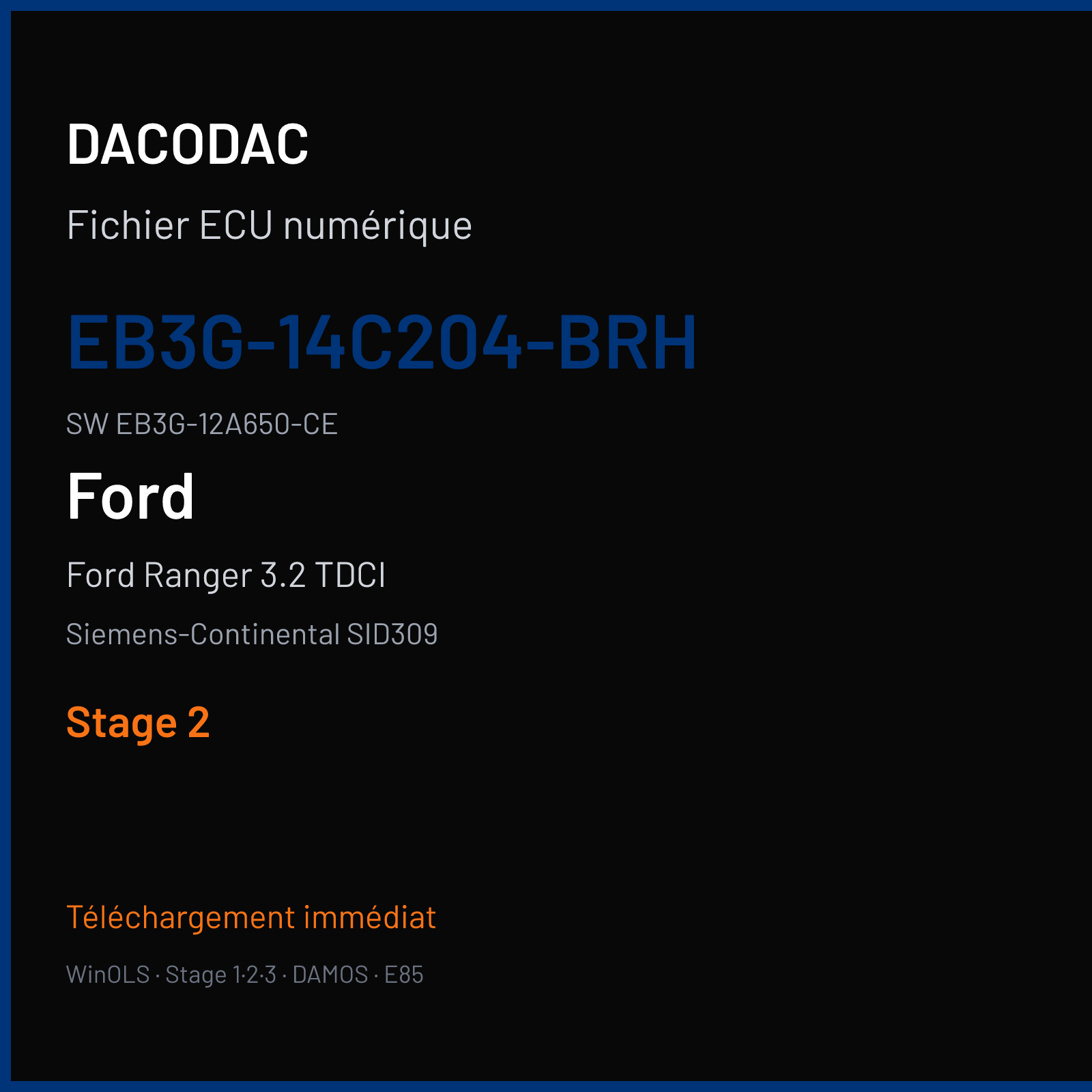 Ford Ranger 3.2 TDCI 200 ch (2017) — Siemens-Continental SID309 — EB3G-14C204-BRH · EB3G-12A650-CE · PEB3G-12A650-BRH — Stage 2