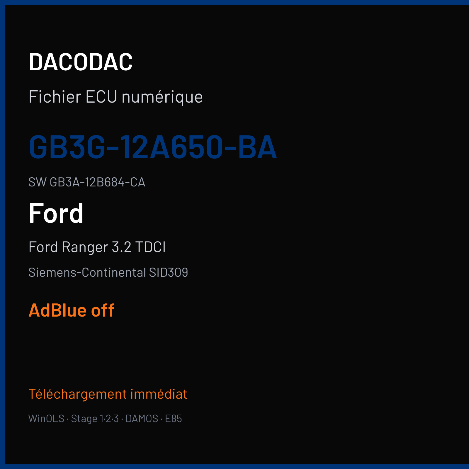 Ford Ranger 3.2 TDCI 200 ch (2018) — Siemens-Continental SID309 — GB3G-12A650-BA · GB3A-12B684-CA · GB3G-14C204-AJP — ADBLUE off