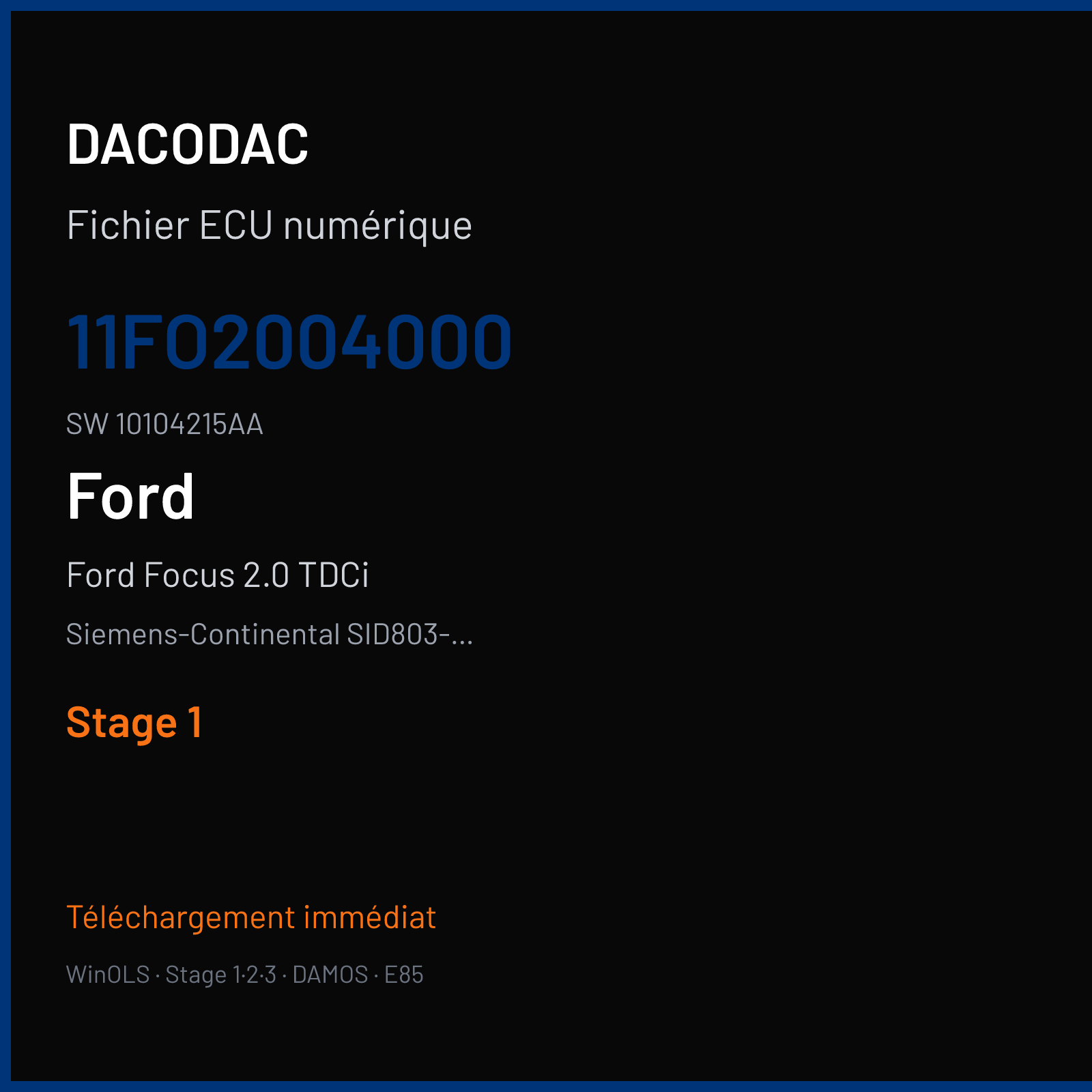 Ford Focus 2.0 TDCi 136 ch (2010) — Siemens-Continental SID803-SID202 — 11FO2004000 · 10104215AA · FO20040000000 — Stage 1