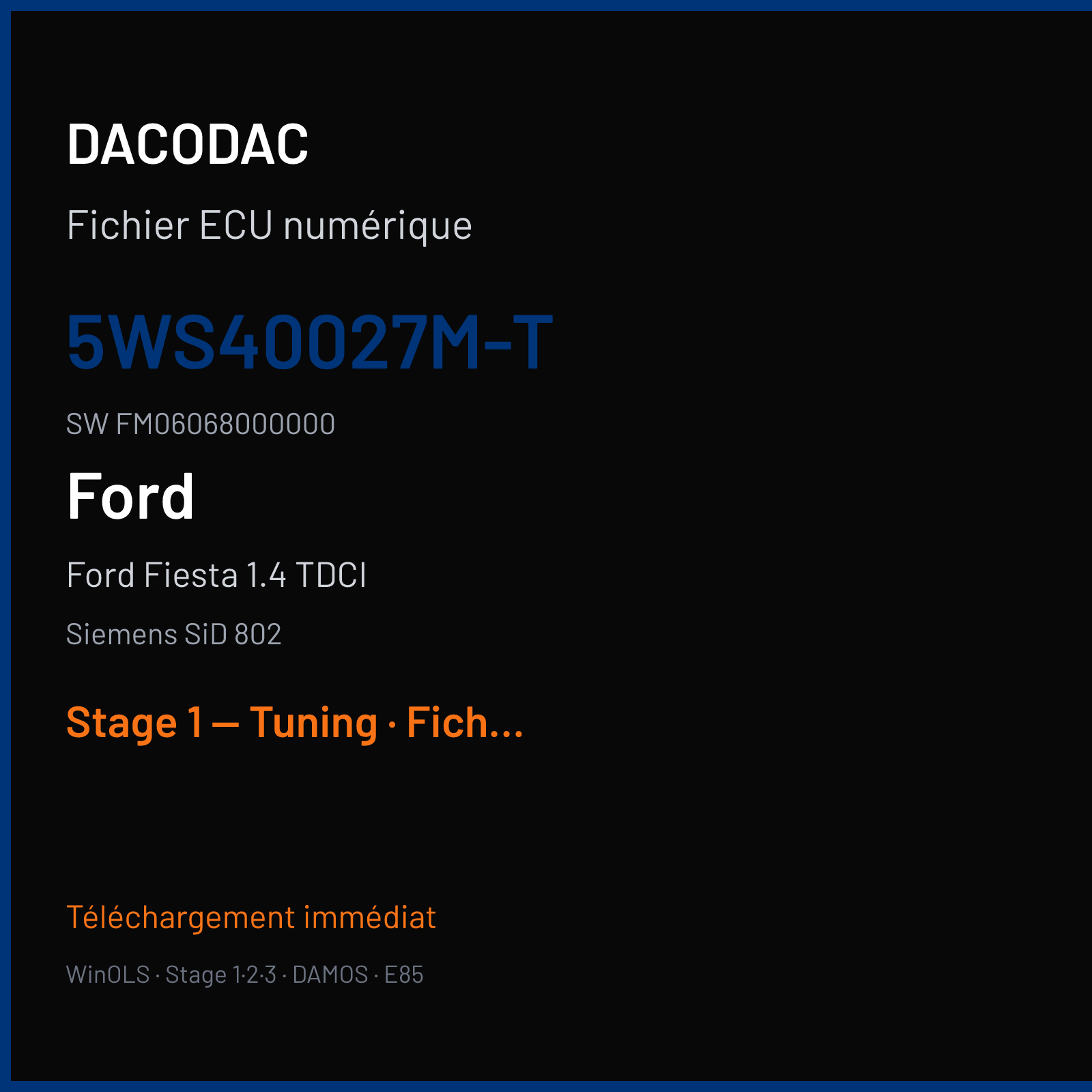 Ford Fiesta 1.4 TDCI (2004) — Siemens SiD 802 — 5WS40027M-T · FM06068000000 — Stage 1 — Tuning
