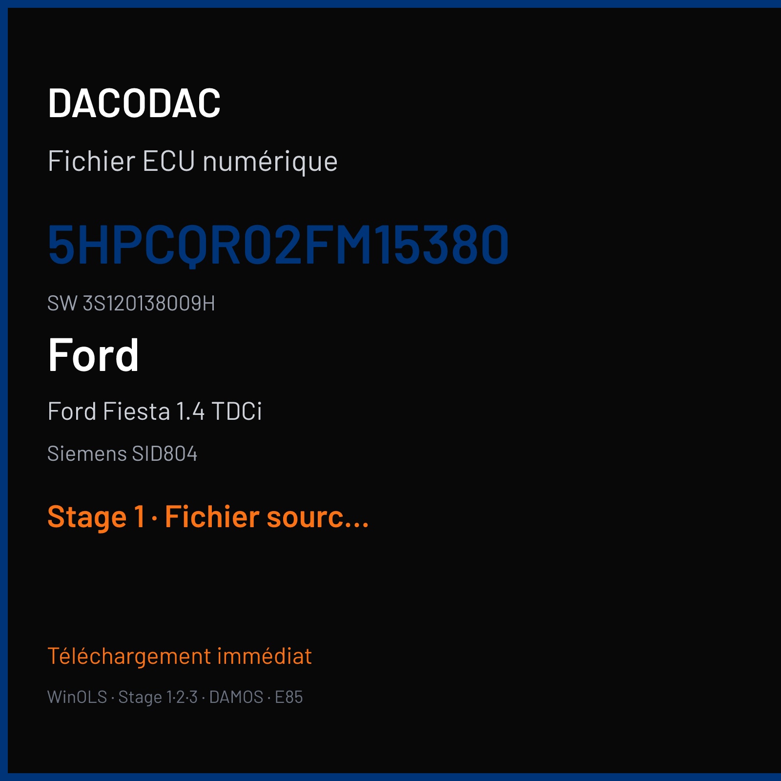 Ford Fiesta 1.4 TDCi 68 ch (2005) — Siemens SID804 — 5HPCQR02FM15380 · 3S120138009H · FM15153800000 — Stage 1