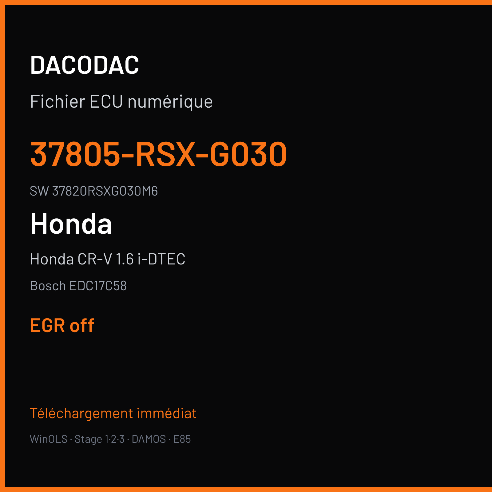 Honda CR-V 1.6 i-DTEC 120 ch (2015) — Bosch EDC17C58 — 37805-RSX-G030 · 37820RSXG030M6 · Undefined — EGR off