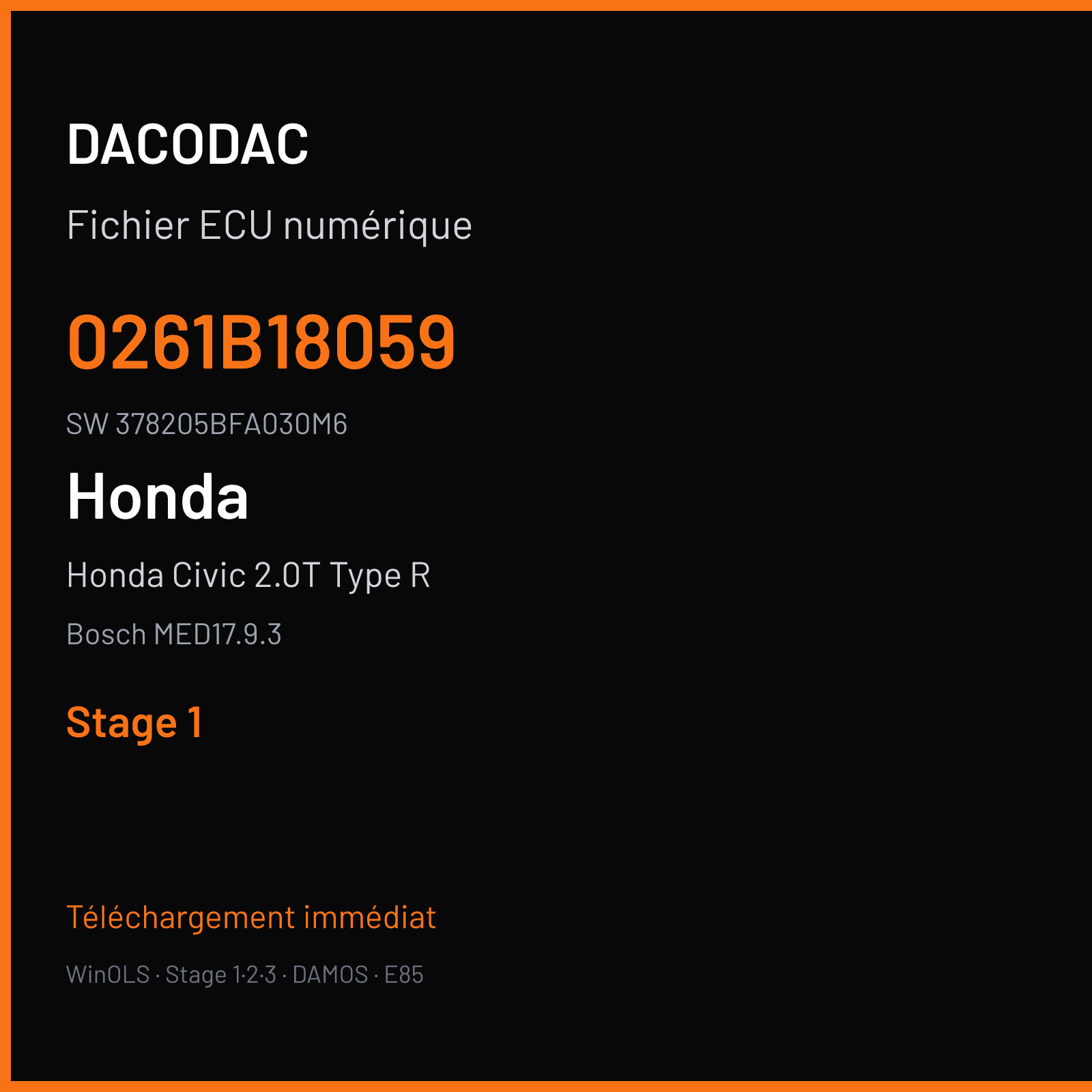 Honda Civic 2.0T Type R 320 ch (2017) — Bosch MED17.9.3 — 0261B18059 · 378205BFA030M6 · 022454 — Stage 1
