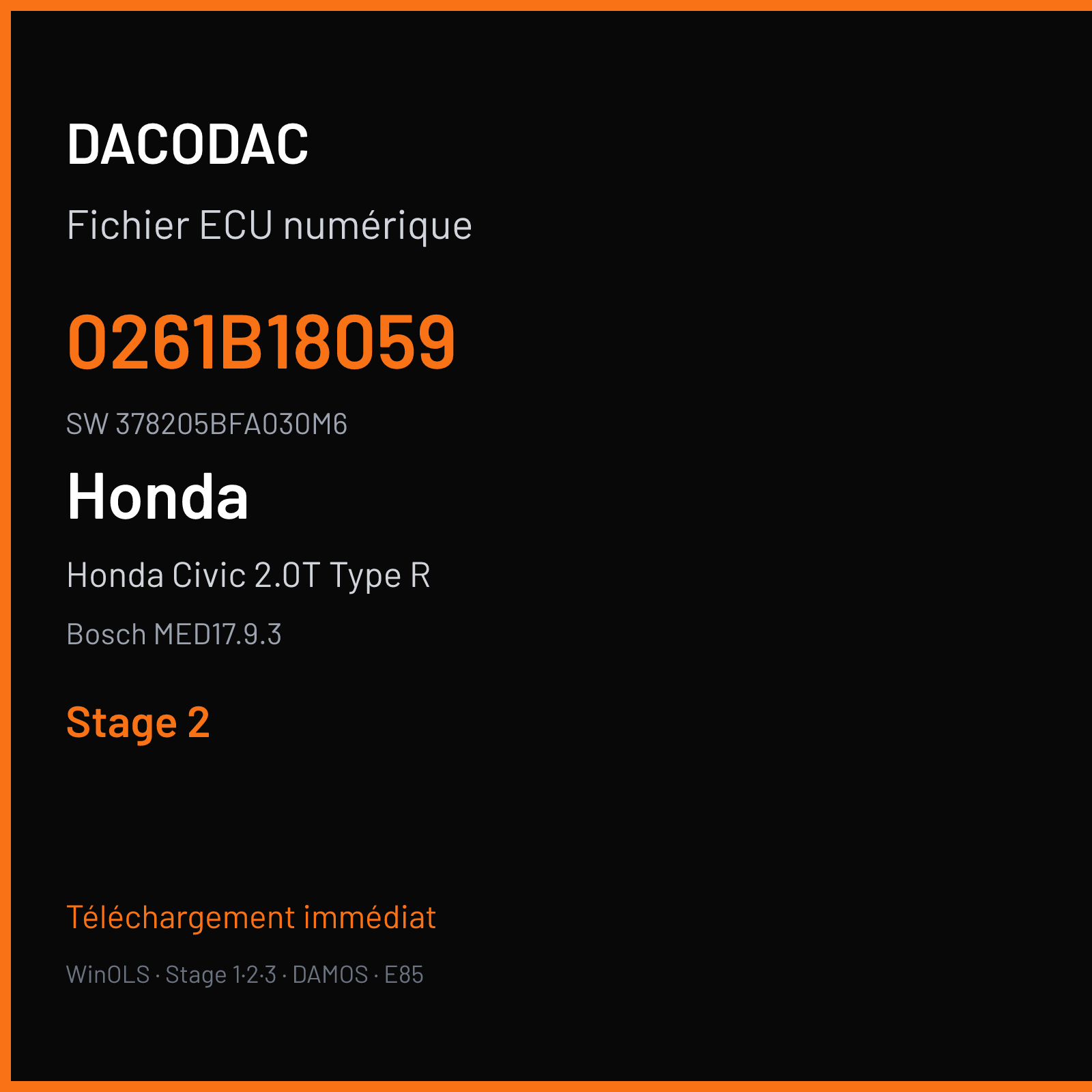 Honda Civic 2.0T Type R 320 ch (2017) — Bosch MED17.9.3 — 0261B18059 · 378205BFA030M6 · 022454 — Stage 2