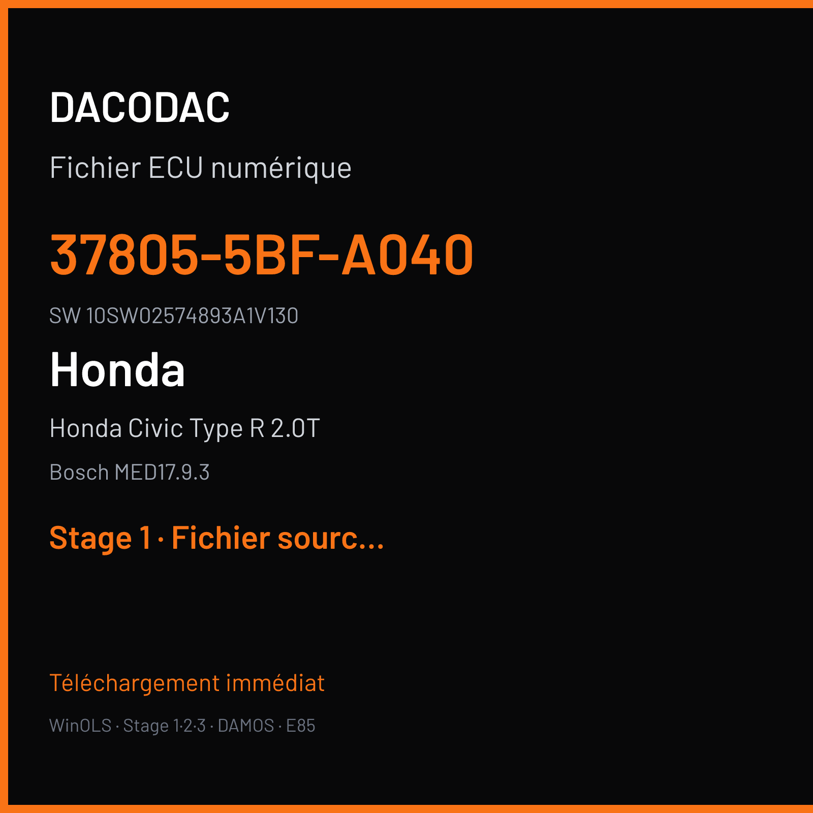 Honda Civic Type R 2.0T 320 ch (2018) — Bosch MED17.9.3 — 37805-5BF-A040 · 10SW02574893A1V130 · 512340 — Stage 1