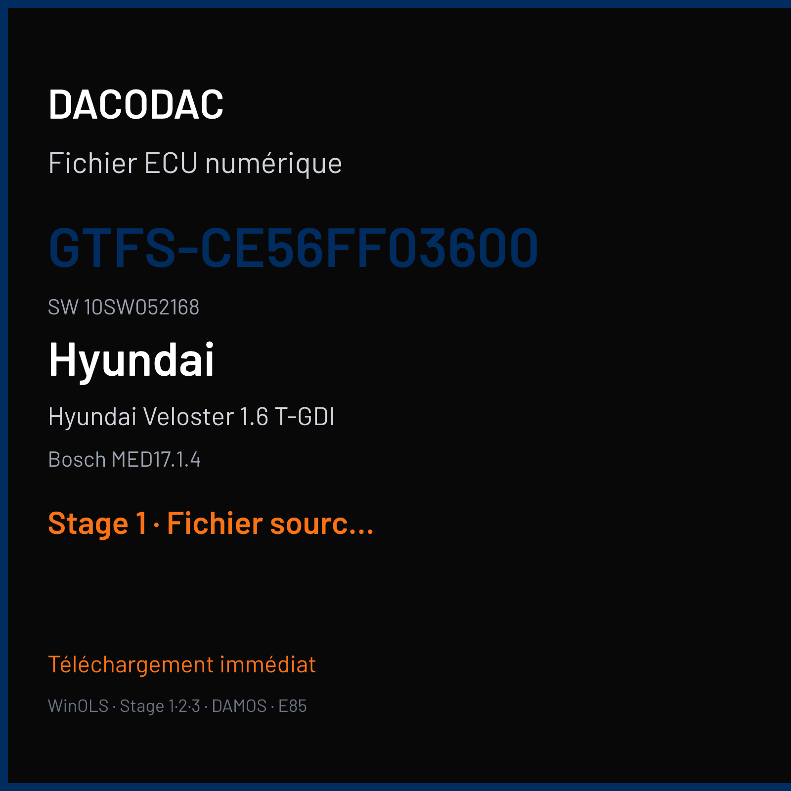 Hyundai Veloster 1.6 T-GDI 186 ch (2018) — Bosch MED17.1.4 — GTFS-CE56FF03600 · 10SW052168 · 052168 — Stage 1