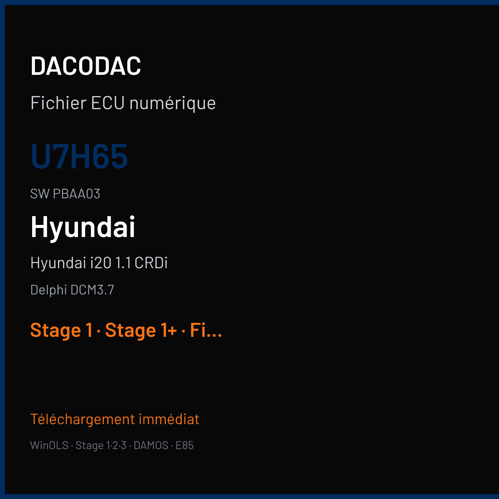 Hyundai i20 1.1 CRDi 75 ch (2014) — Delphi DCM3.7 — U7H65 · PBAA03 · D1 U7H65000 DELIV 1 U7H65 PBAC03 D1 — Stage 1