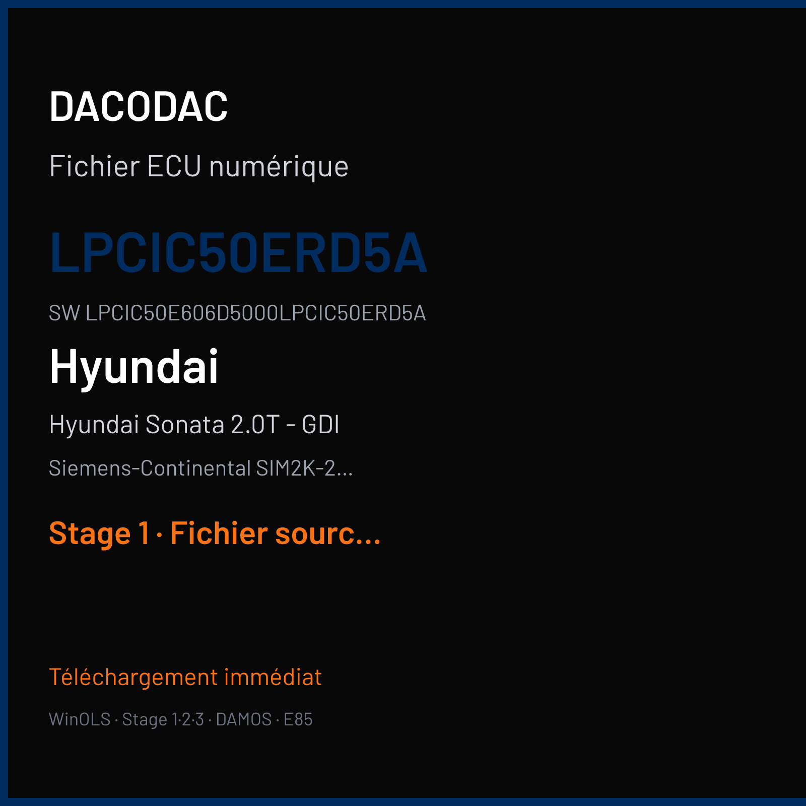 Hyundai Sonata 2.0T - GDI 245 ch (2018) — Siemens-Continental SIM2K-250 — LPCIC50ERD5A · LPCIC50E606D5000LPCIC50ERD5A · 606Z0D5000000 — Stage 1