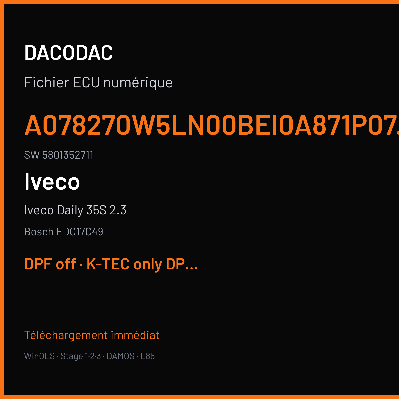 Iveco Daily 35S 2.3 105 ch — Bosch EDC17C49 — A078270W5LN00BEI0A871P07.HEX · 5801352711 · 513112 — DPF off