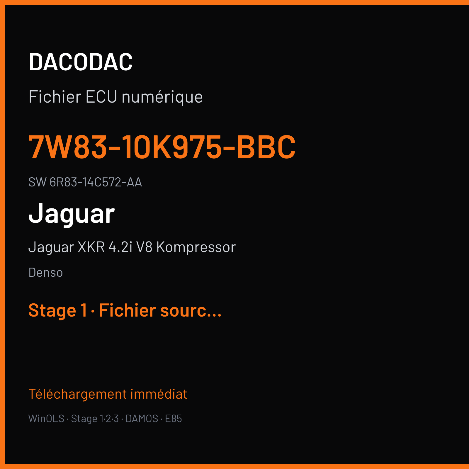 Jaguar XKR 4.2i V8 Kompressor 416 ch (2007) — Denso — 7W83-10K975-BBC · 6R83-14C572-AA · 7W83-14C576-BBC SHxx — Stage 1