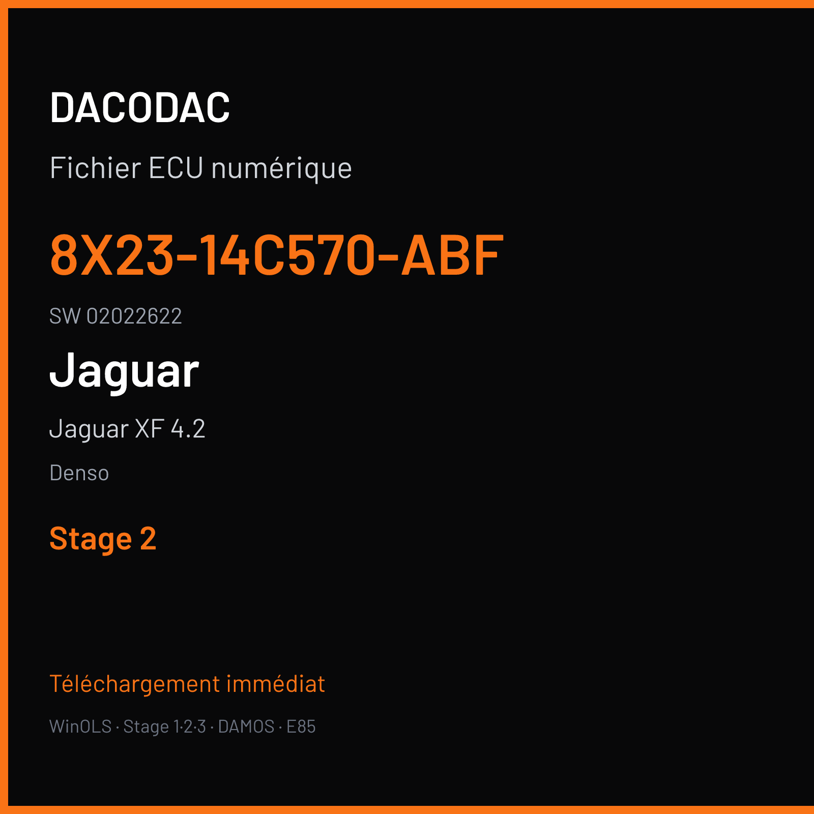 Jaguar XF 4.2 300 ch (2008) — Denso — 8X23-14C570-ABF · 02022622 · 8X2314C568AA Shxxx — Stage 2