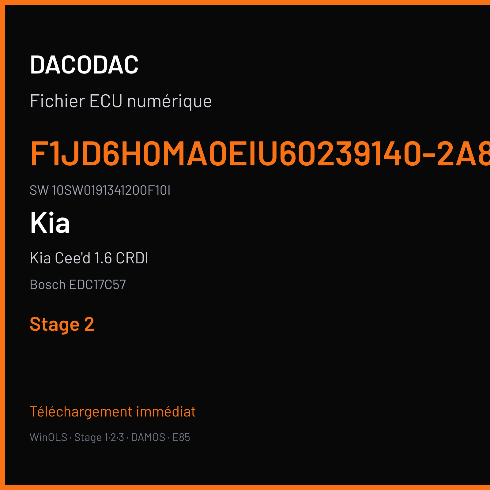 Kia Cee'd 1.6 CRDI 136 ch (2016) — Bosch EDC17C57 — F1JD6H0MA0EIU60239140-2A860- · 10SW0191341200F10I · 019134 — Stage 2
