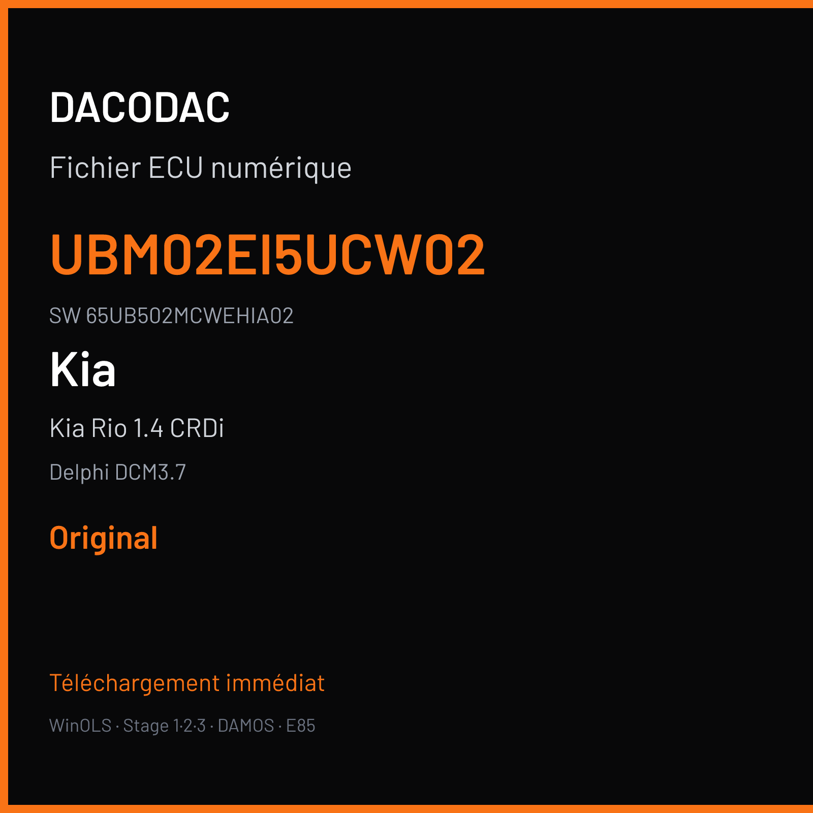 Kia Rio 1.4 CRDi 90 ch (2014) — Delphi DCM3.7 — UBM02EI5UCW02 · 65UB502MCWEHIA02 · U7G65 UBAA02 D2 UB E5 H MT6 — Original