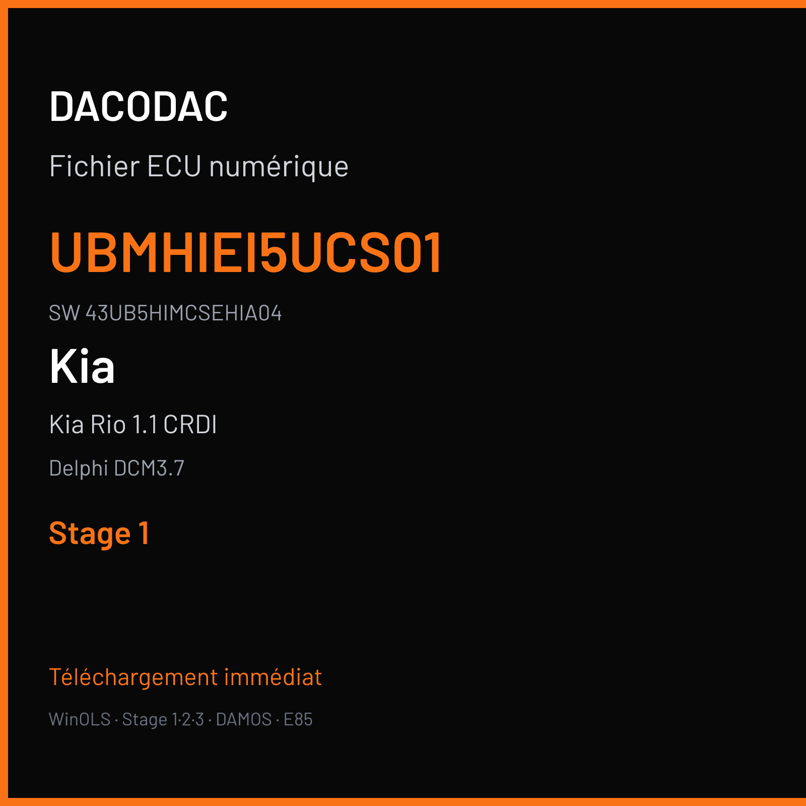 Kia Rio 1.1 CRDI 75 ch (2012) — Delphi DCM3.7 — UBMHIEI5UCS01 · 43UB5HIMCSEHIA04 · U7H43 UBAD01 D11 UB E5 ISG MT6 — Stage 1