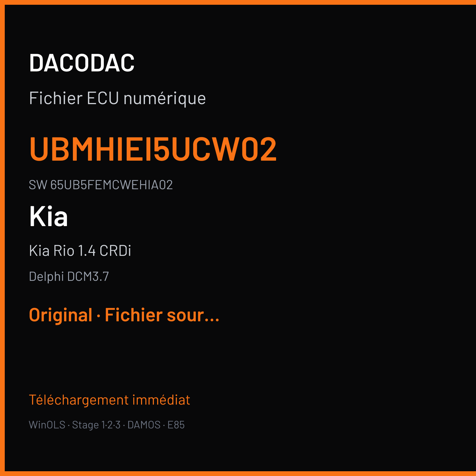 Kia Rio 1.4 CRDi 90 ch (2013) — Delphi DCM3.7 — UBMHIEI5UCW02 · 65UB5FEMCWEHIA02 · U7G65 UBAB02 D2 UB E5 FEP MT6 — Original