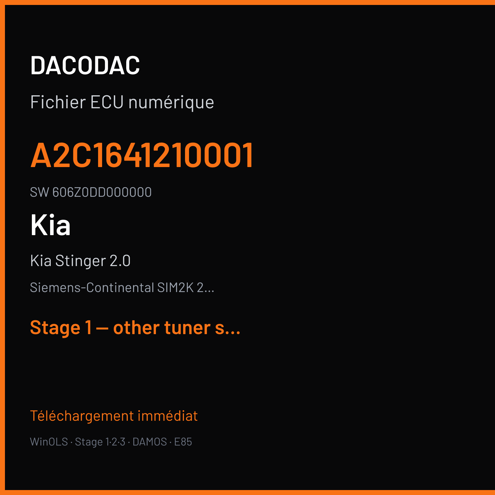 Kia Stinger 2.0 (2017) — Siemens-Continental SIM2K 250 — A2C1641210001 · 606Z0DD000000 — Stage 1 — other tuner stage 1 pop and bang catalyst off