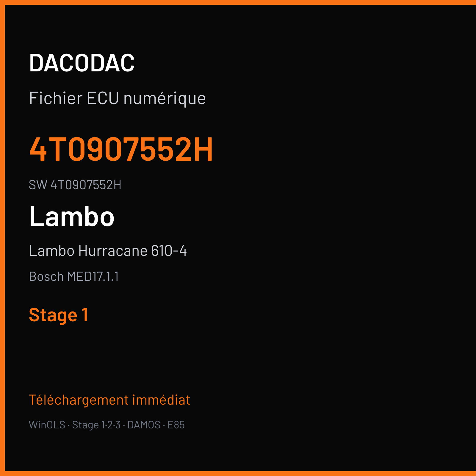 Lambo Hurracane 610-4 610 ch — Bosch MED17.1.1 — 4T0907552H · 4T0907552H · 010987 — Stage 1