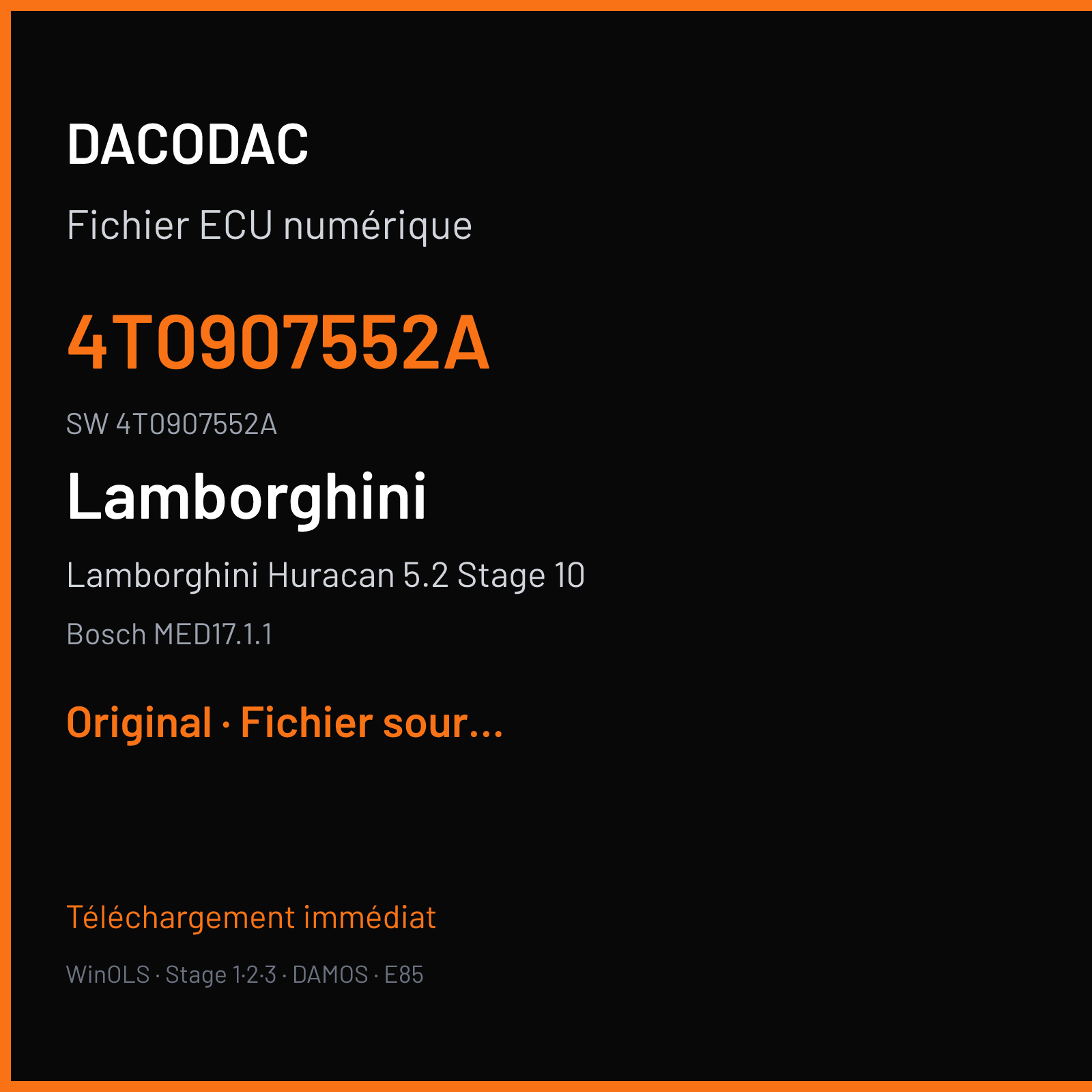 Lamborghini Huracan 5.2 Stage 10 610 ch (2019) — Bosch MED17.1.1 — 4T0907552A · 4T0907552A · 001408 — Original